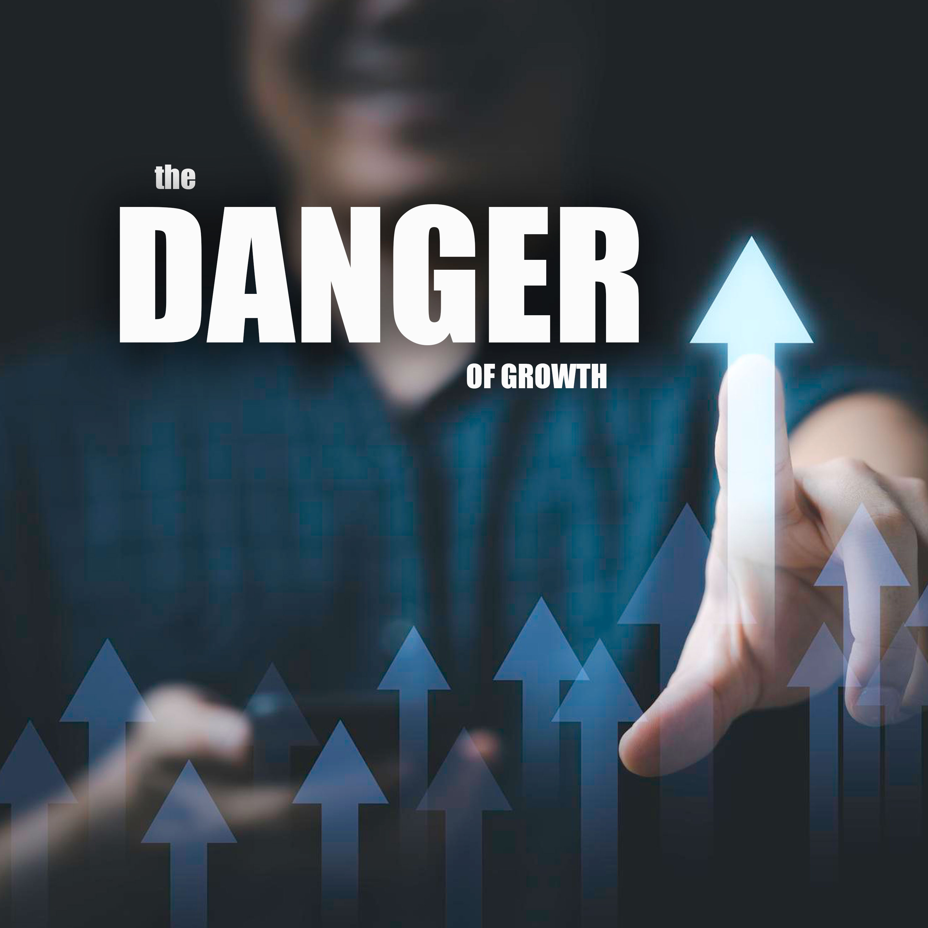 The Danger of Growth episode artwork