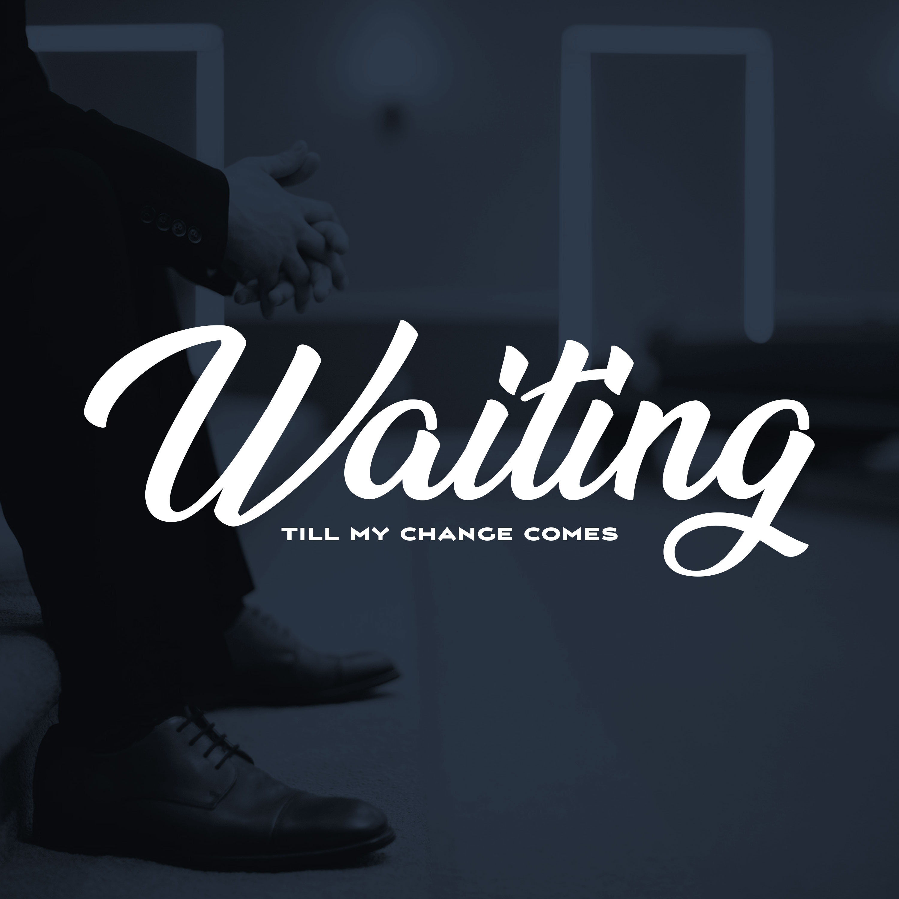 Waiting Till My Change Comes episode artwork