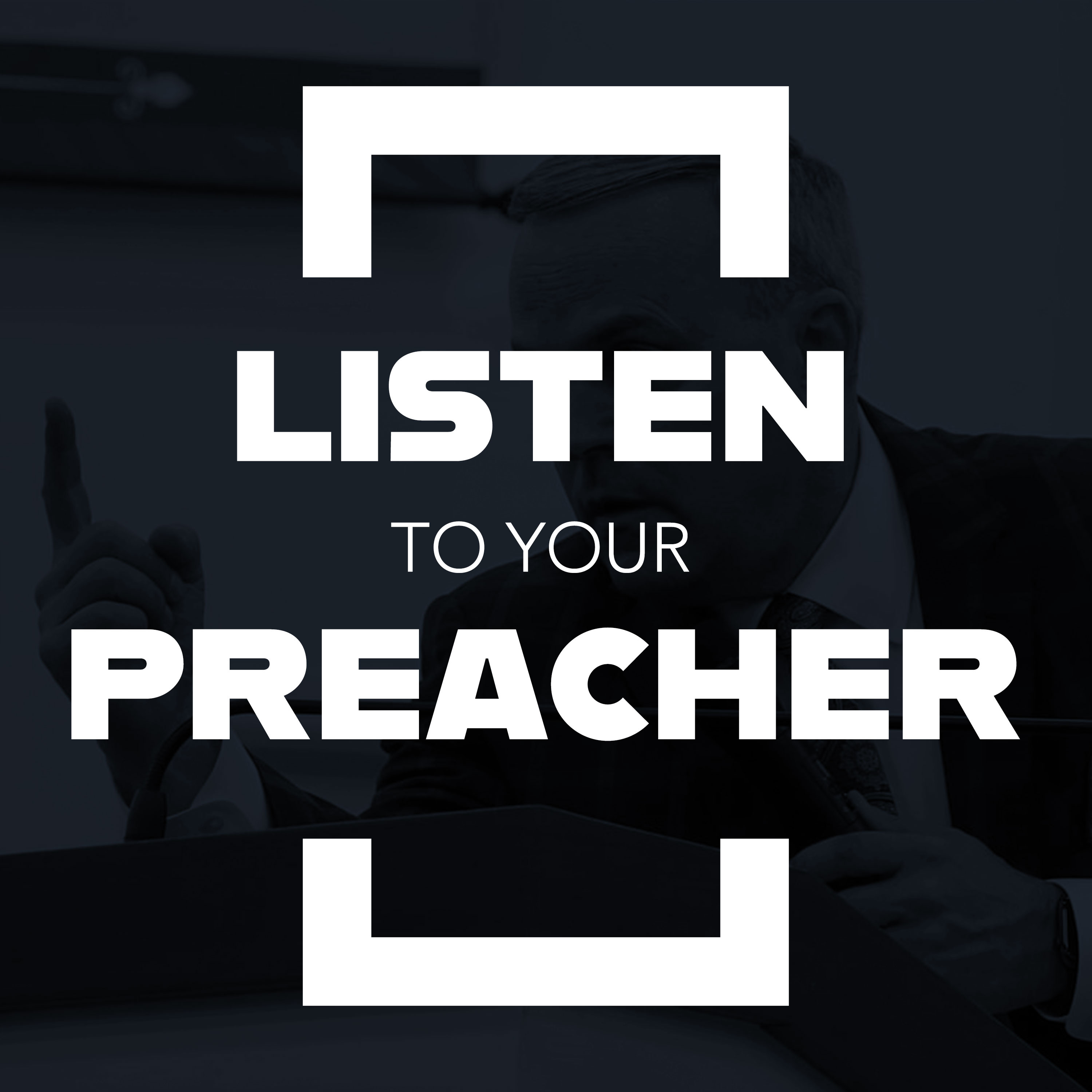 Listen to Your Preacher episode artwork