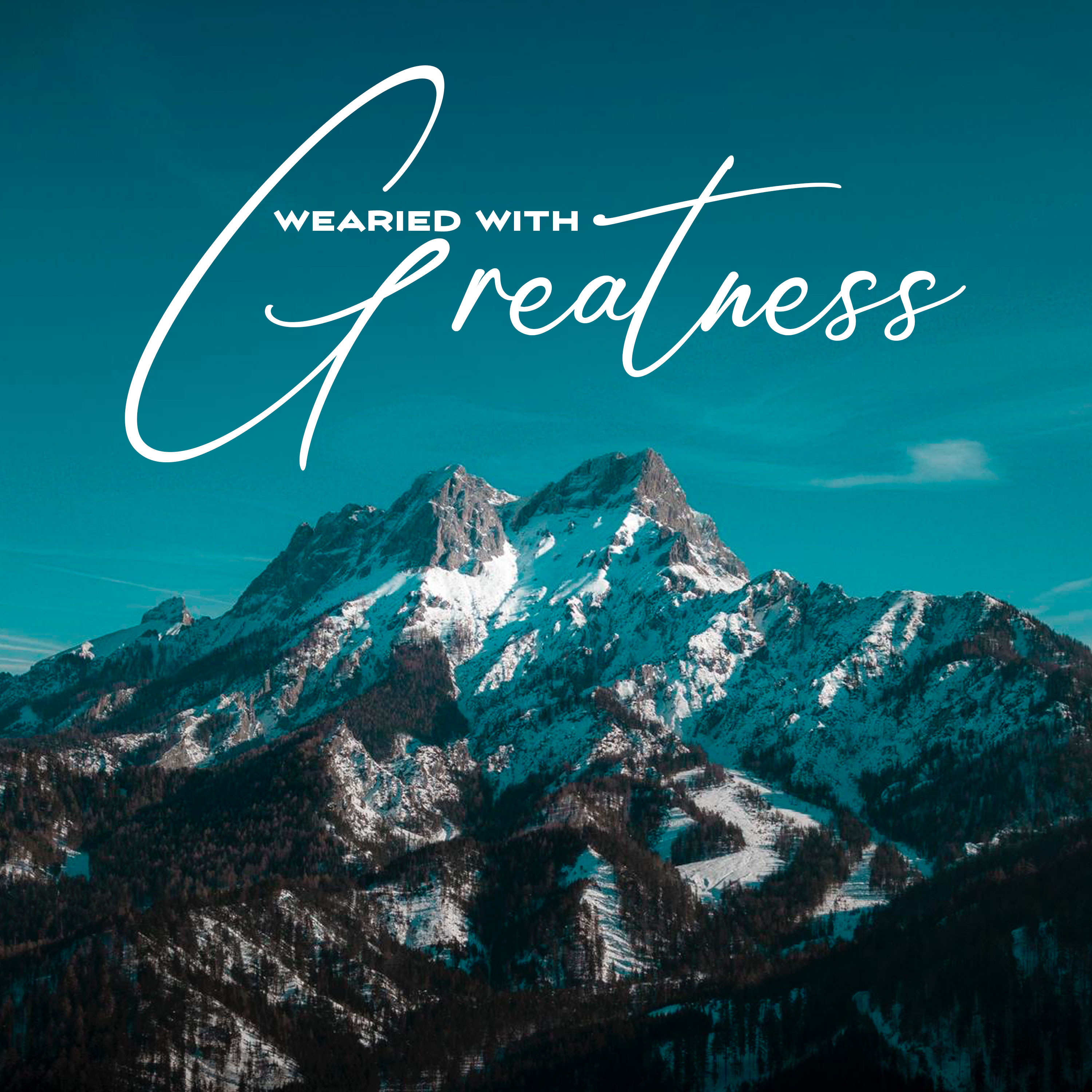 Wearied with Greatness episode artwork