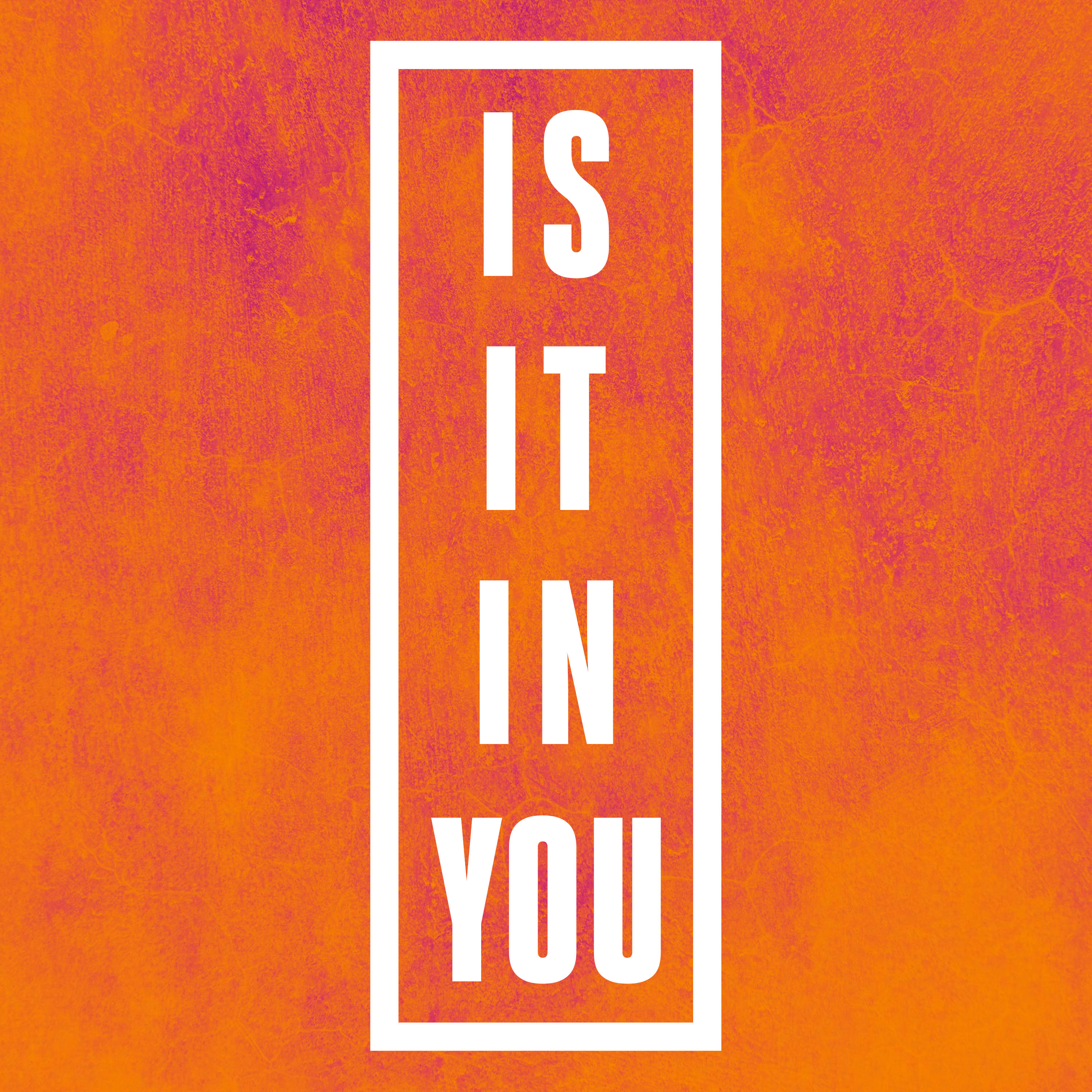 Is It In You? episode artwork