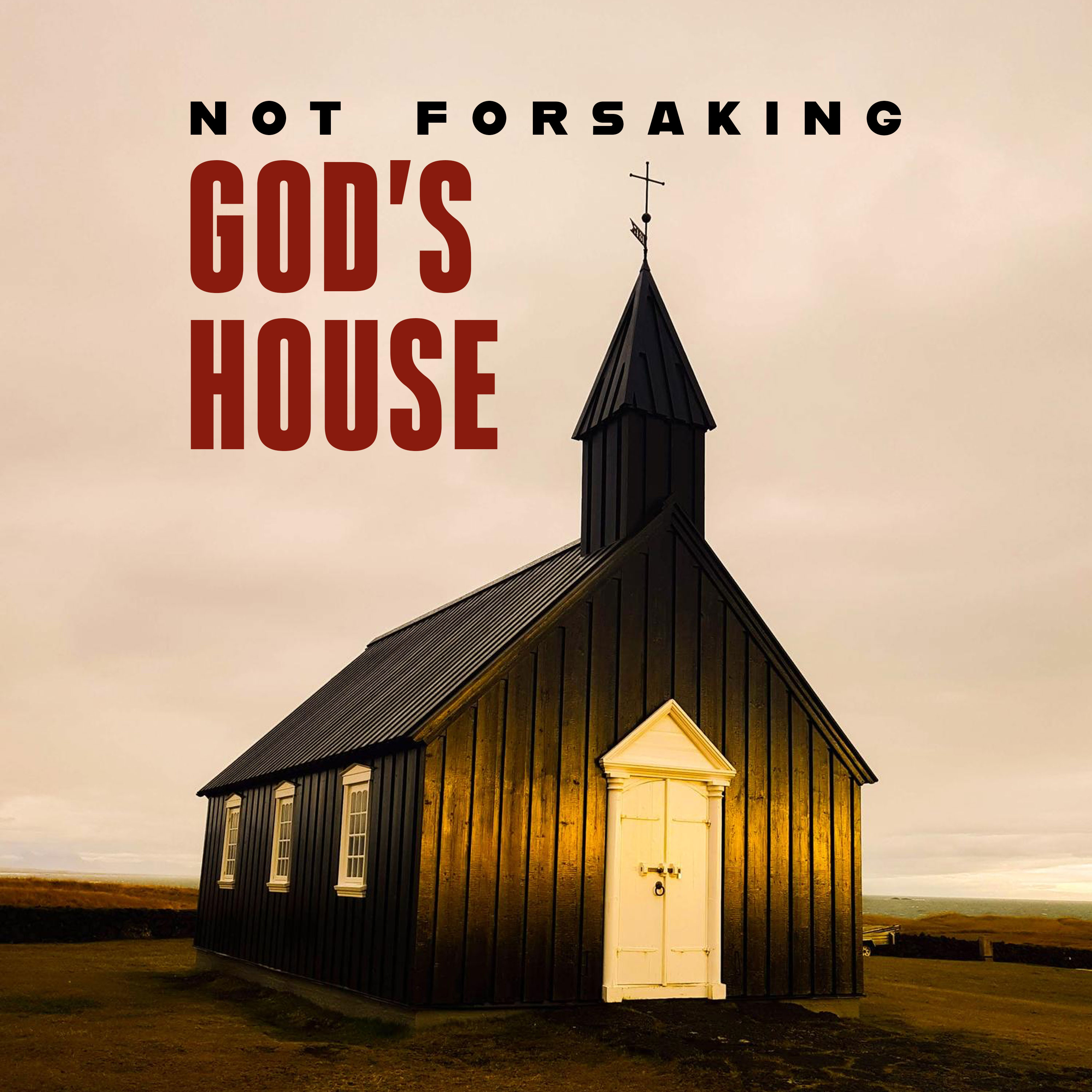 Not Forsaking God's House episode artwork