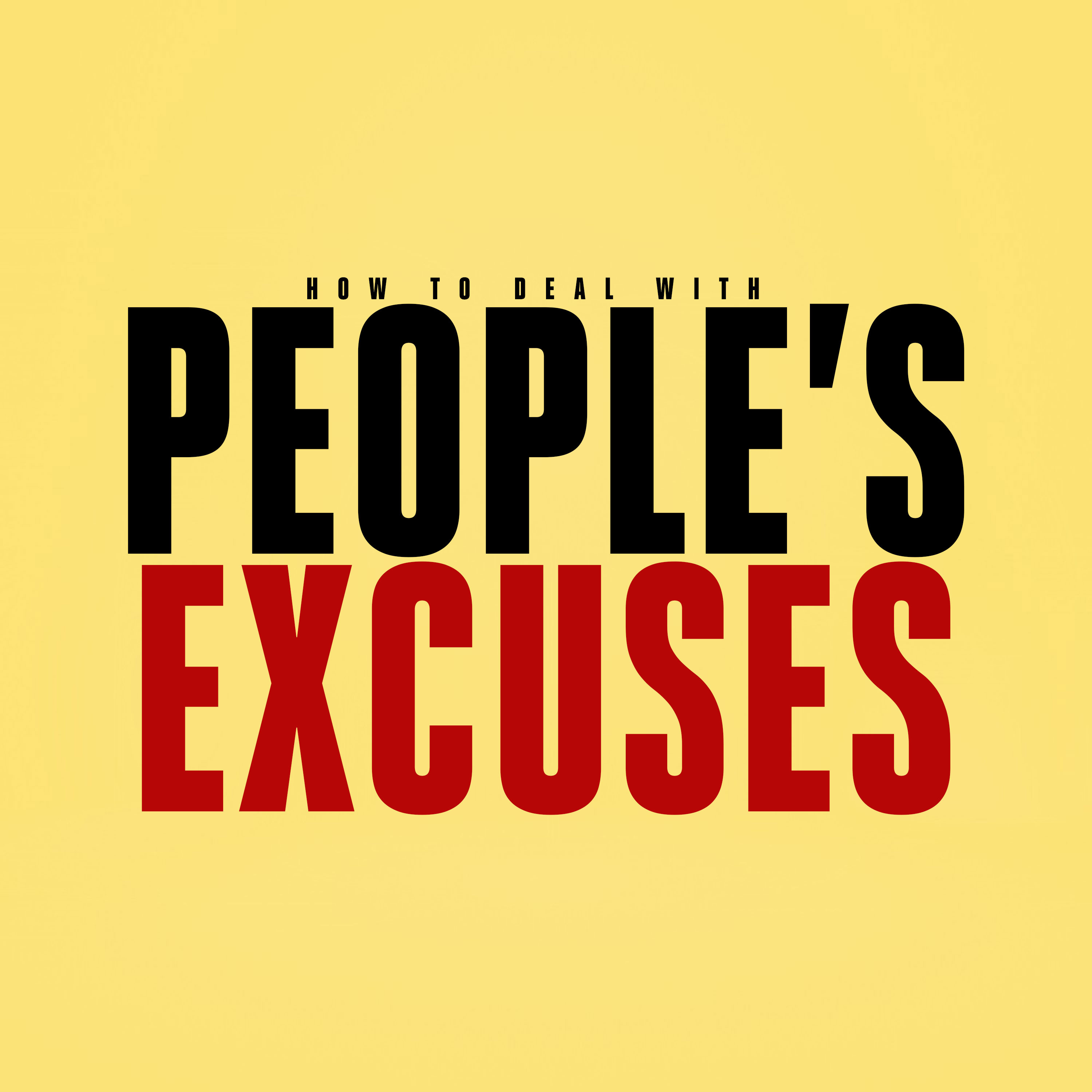 How to Deal with People's Excuses episode artwork
