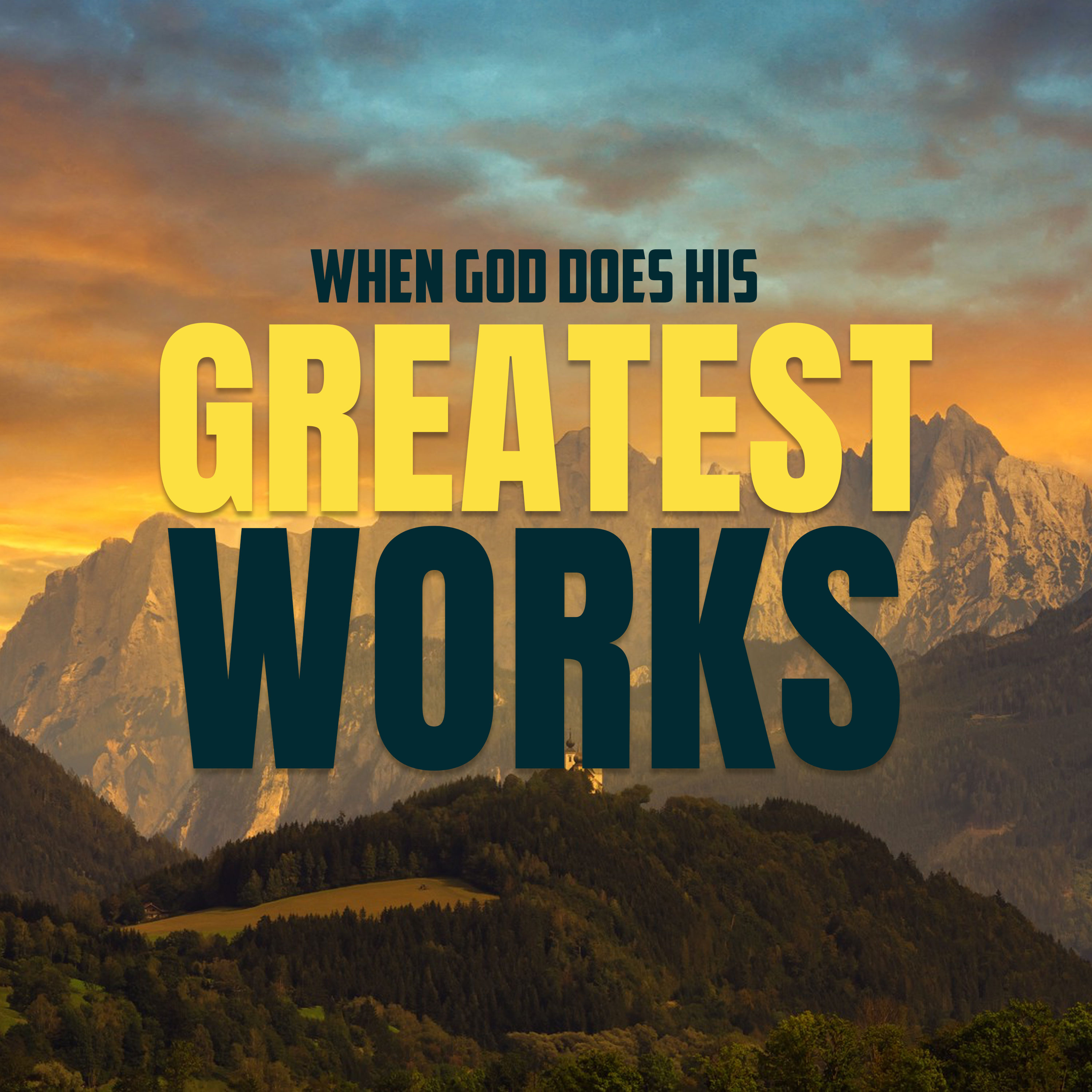 When God Does His Greatest Work episode artwork