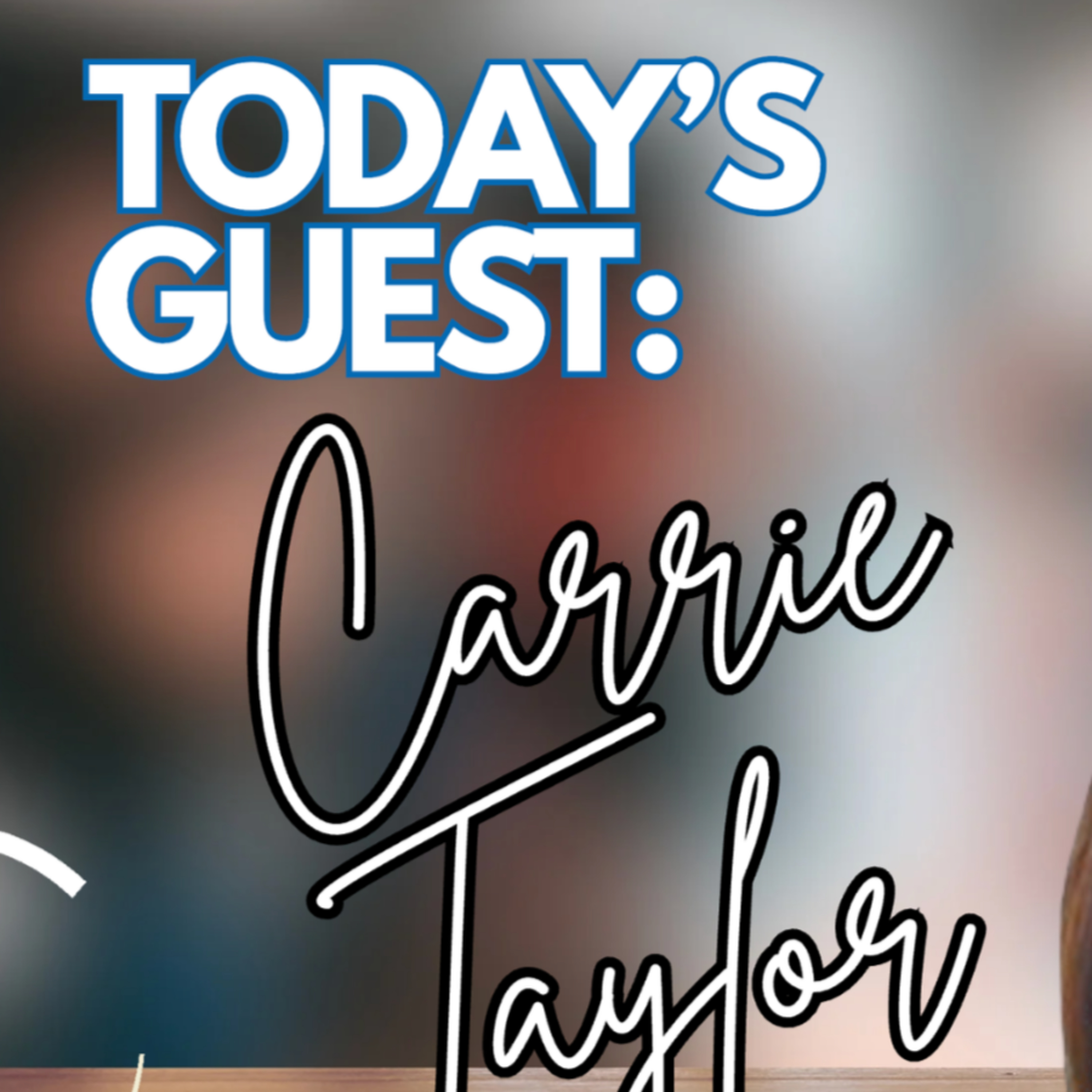 Season 5 Episode 2: Carrie Taylor
