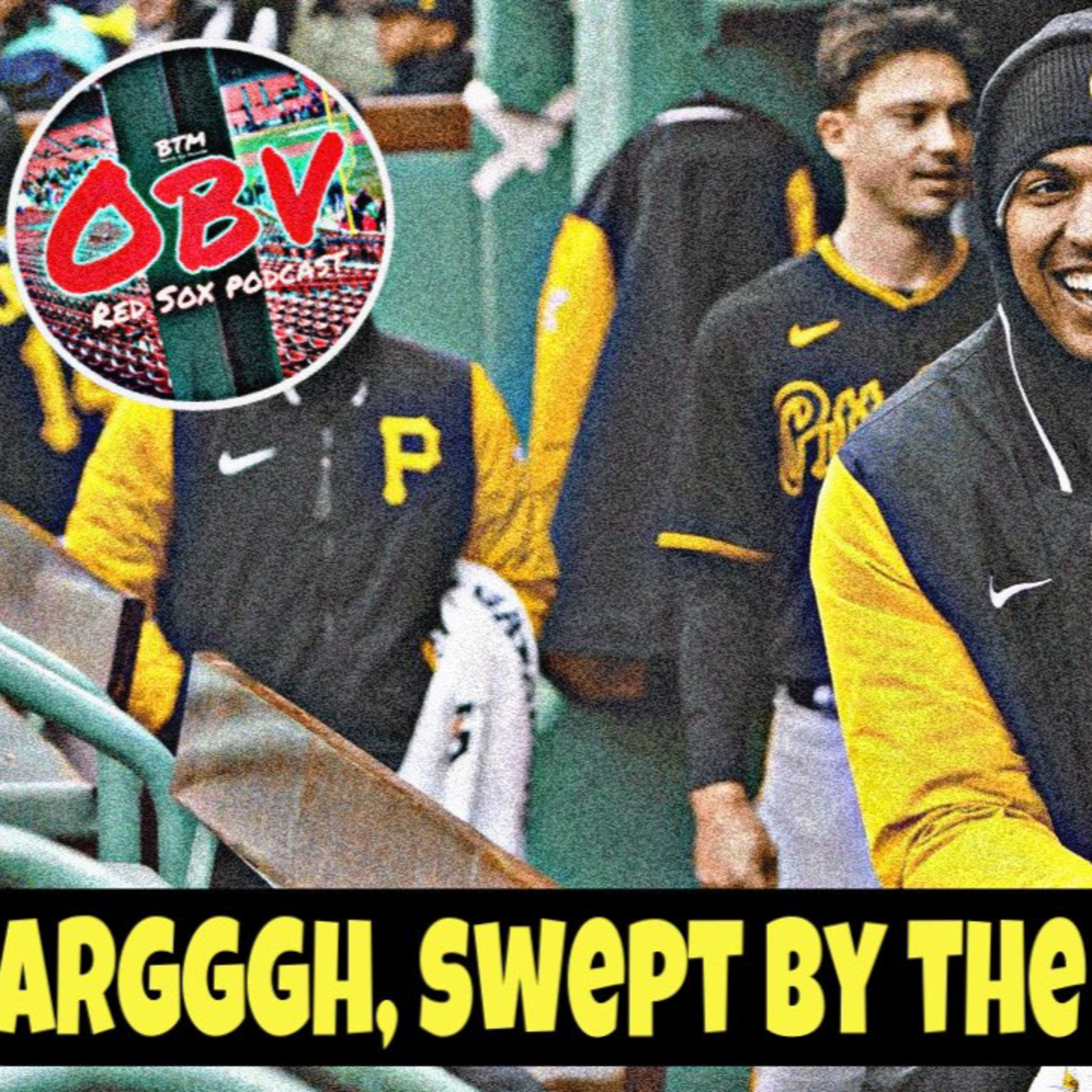 Obstructed View Red Sox Podcast: Yo Ho, Yo Ho, the Pirates swept the Sox feat. Gary Morgan Jr.  episode artwork