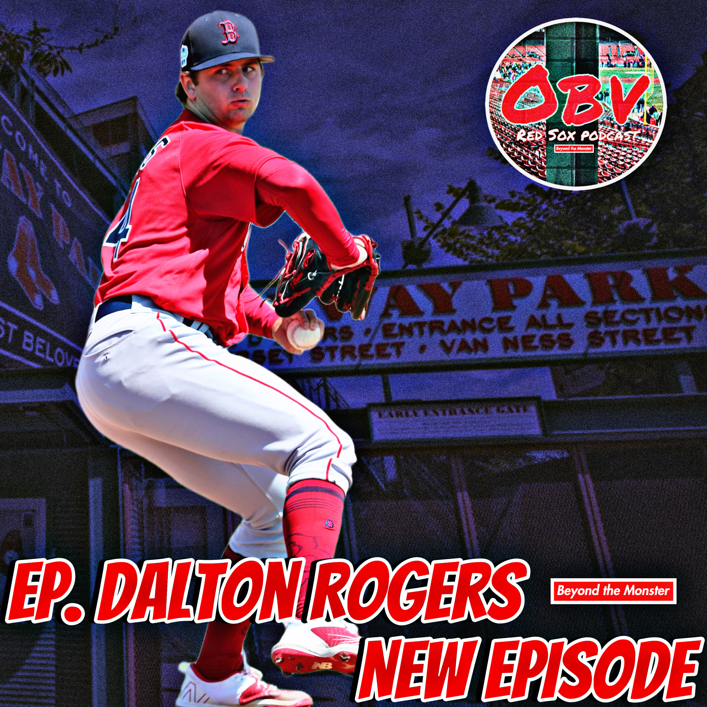 Obstructed View Red Sox Podcast: Red Sox minor league pitcher Dalton Rogers episode artwork