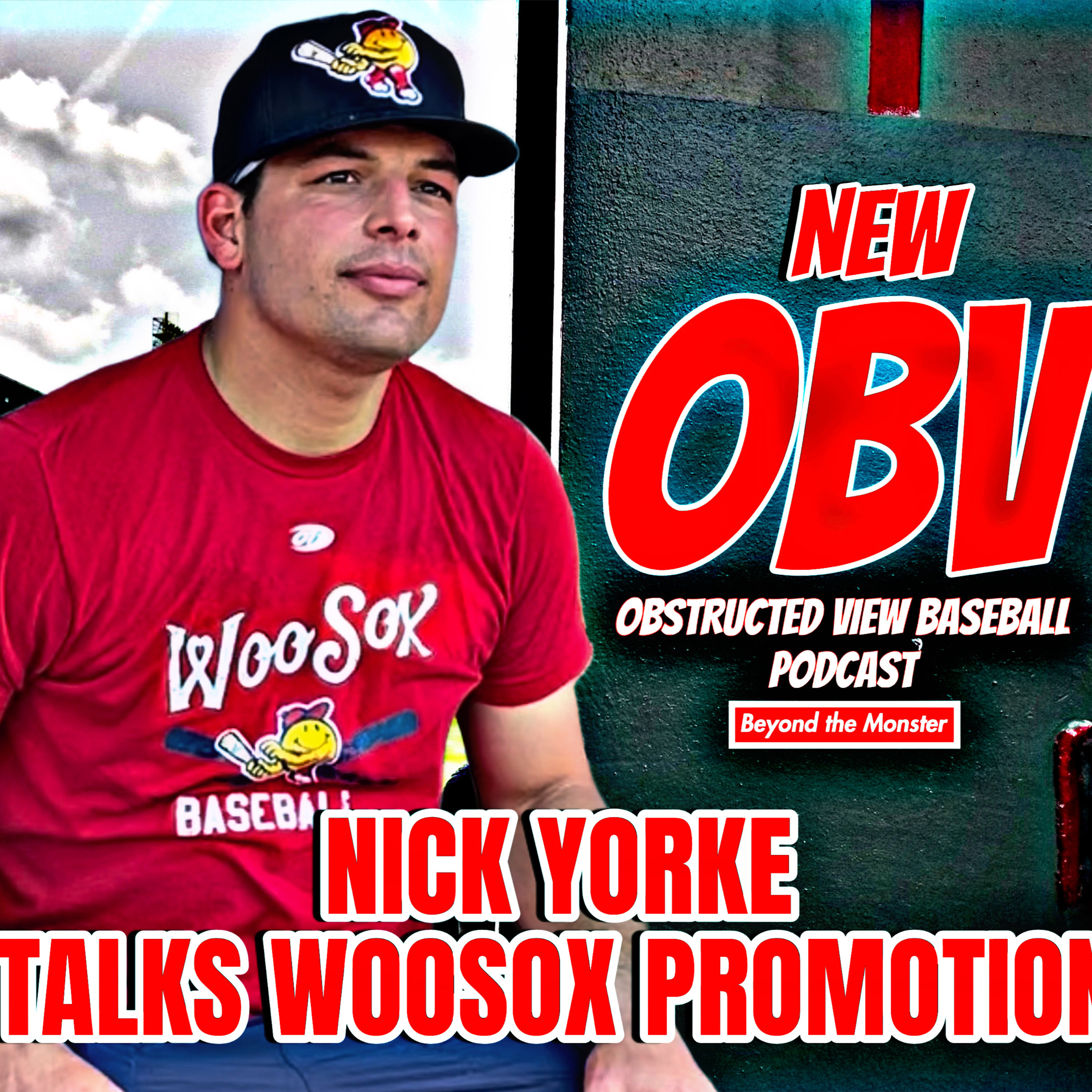 Obstructed View Baseball Podcast: Nick Yorke on his WooSox promotion episode artwork