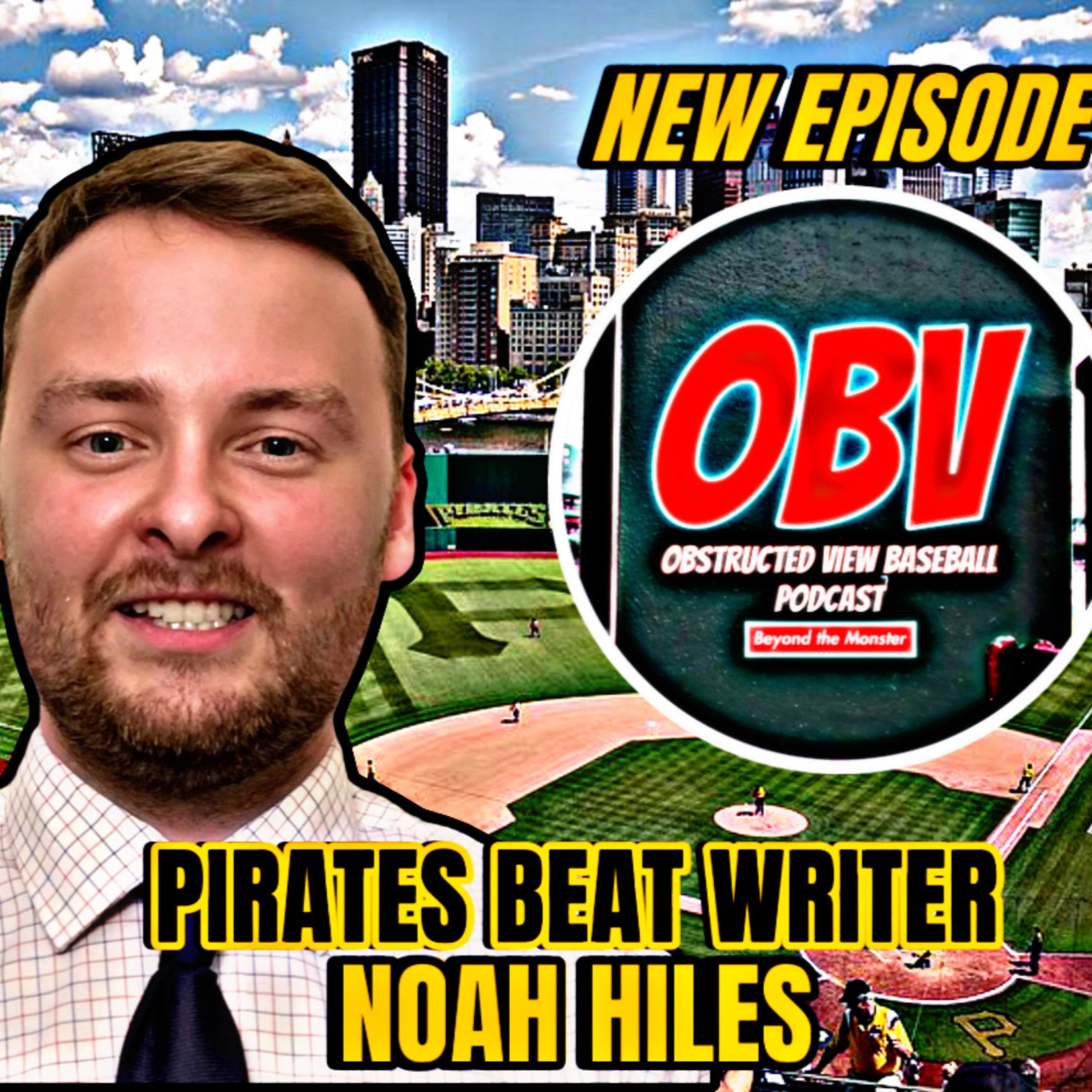 Obstructed View Baseball Podcast: Pirates beat writer Noah Hiles episode artwork
