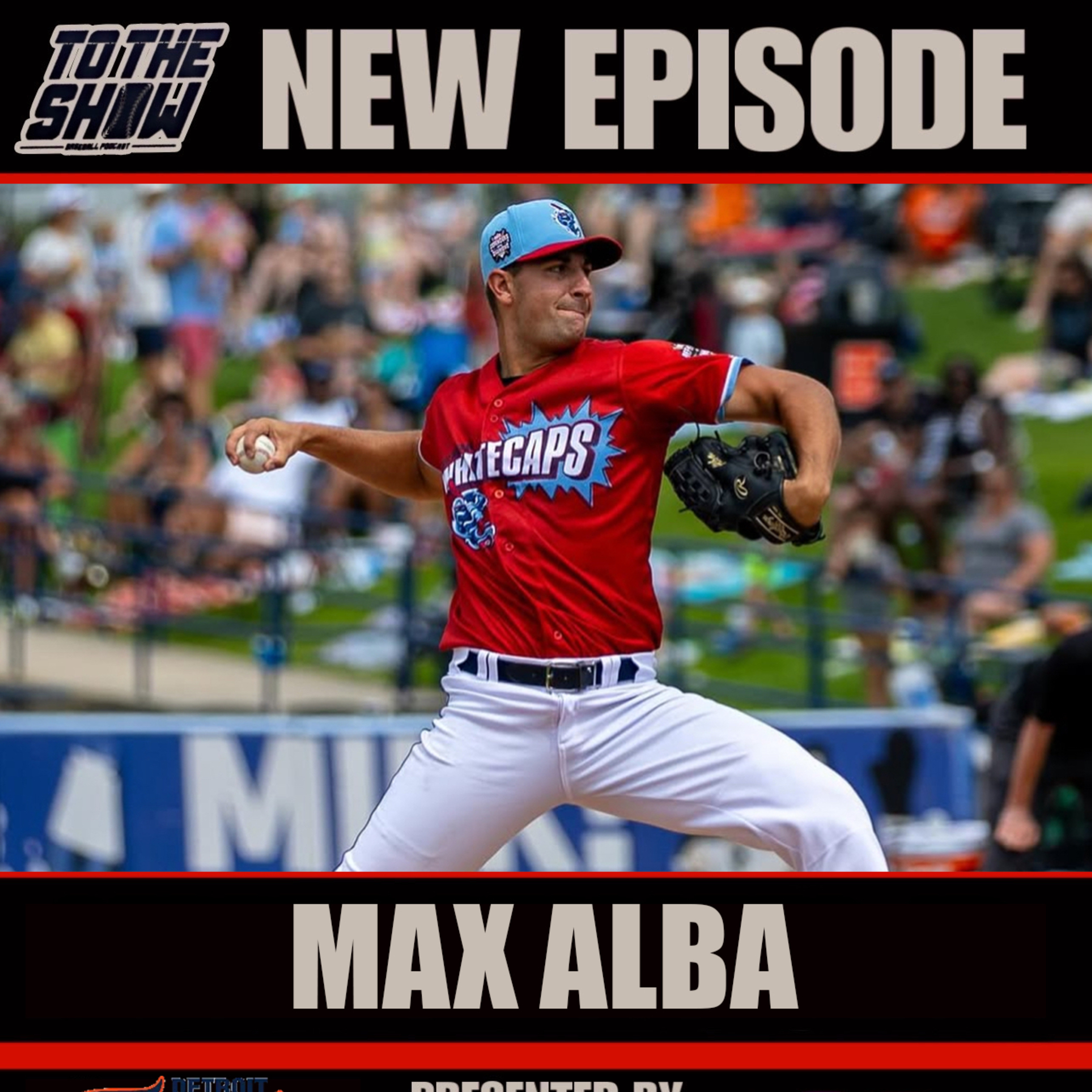 Tigers Pitching Prospect ON FIRE In Rotation! An Interview with Max Alba episode artwork