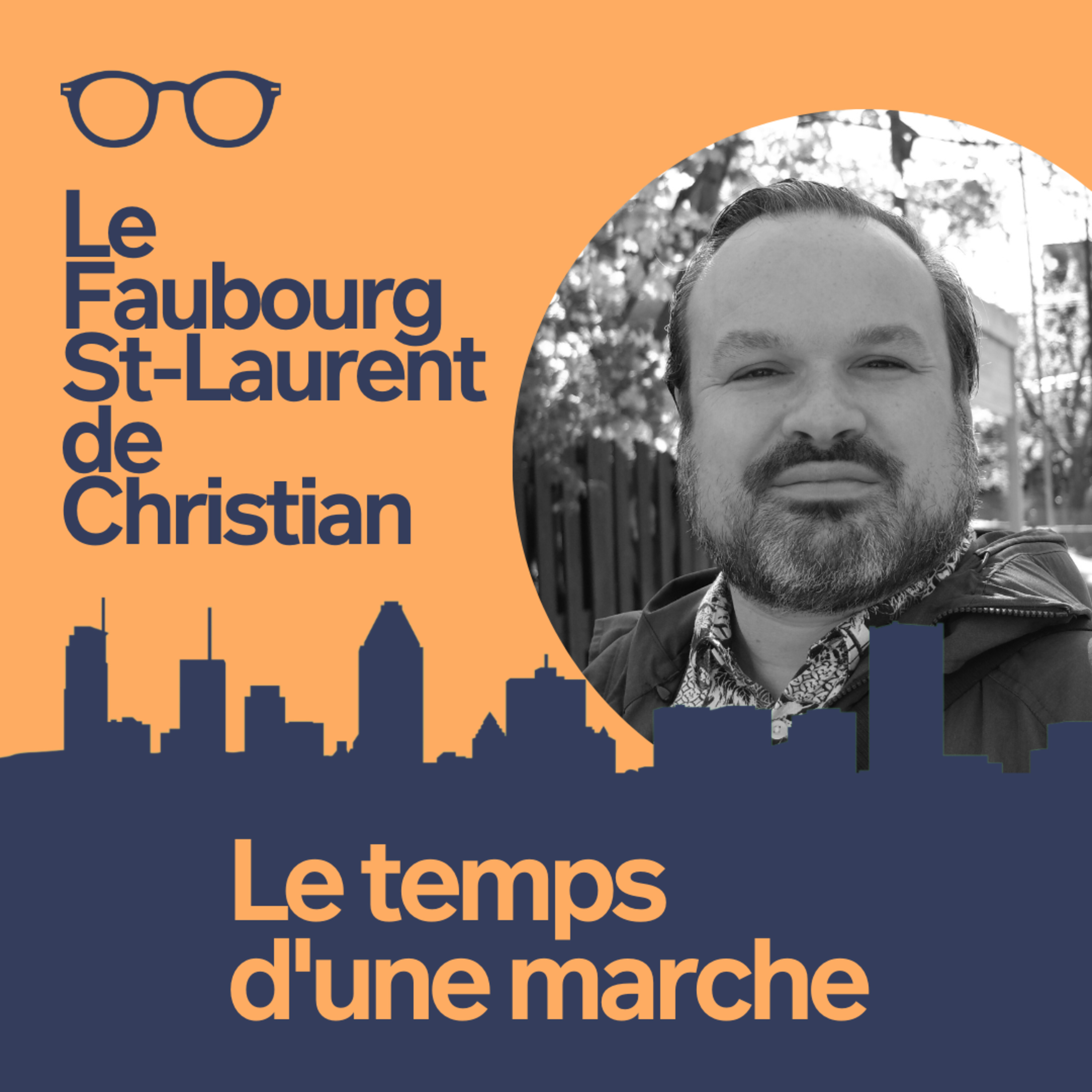 Épisode 3 : Le Faubourg St-Laurent de Christian