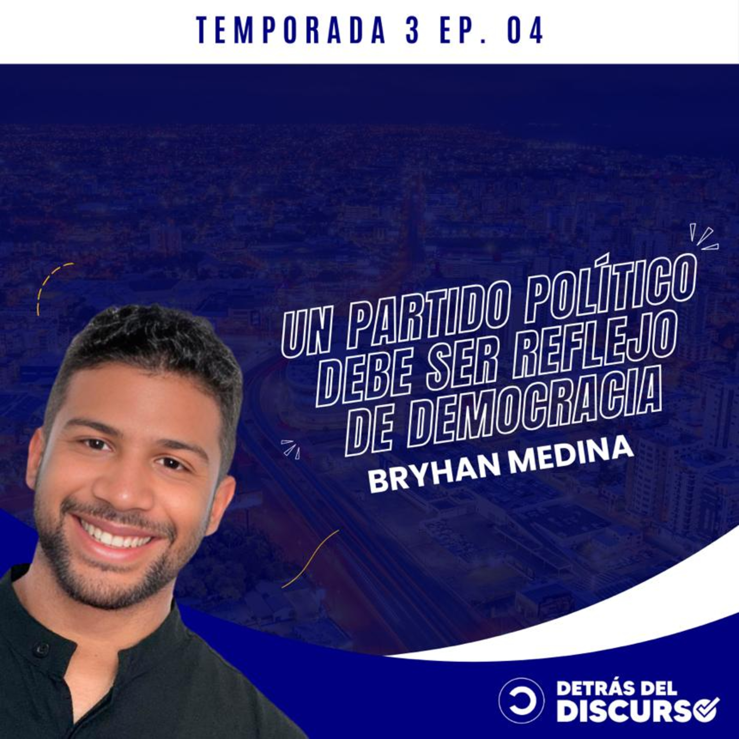 UNA CAMPAÑA A REGIDOR CON 22 AÑOS - BRYHAN MEDINA episode artwork
