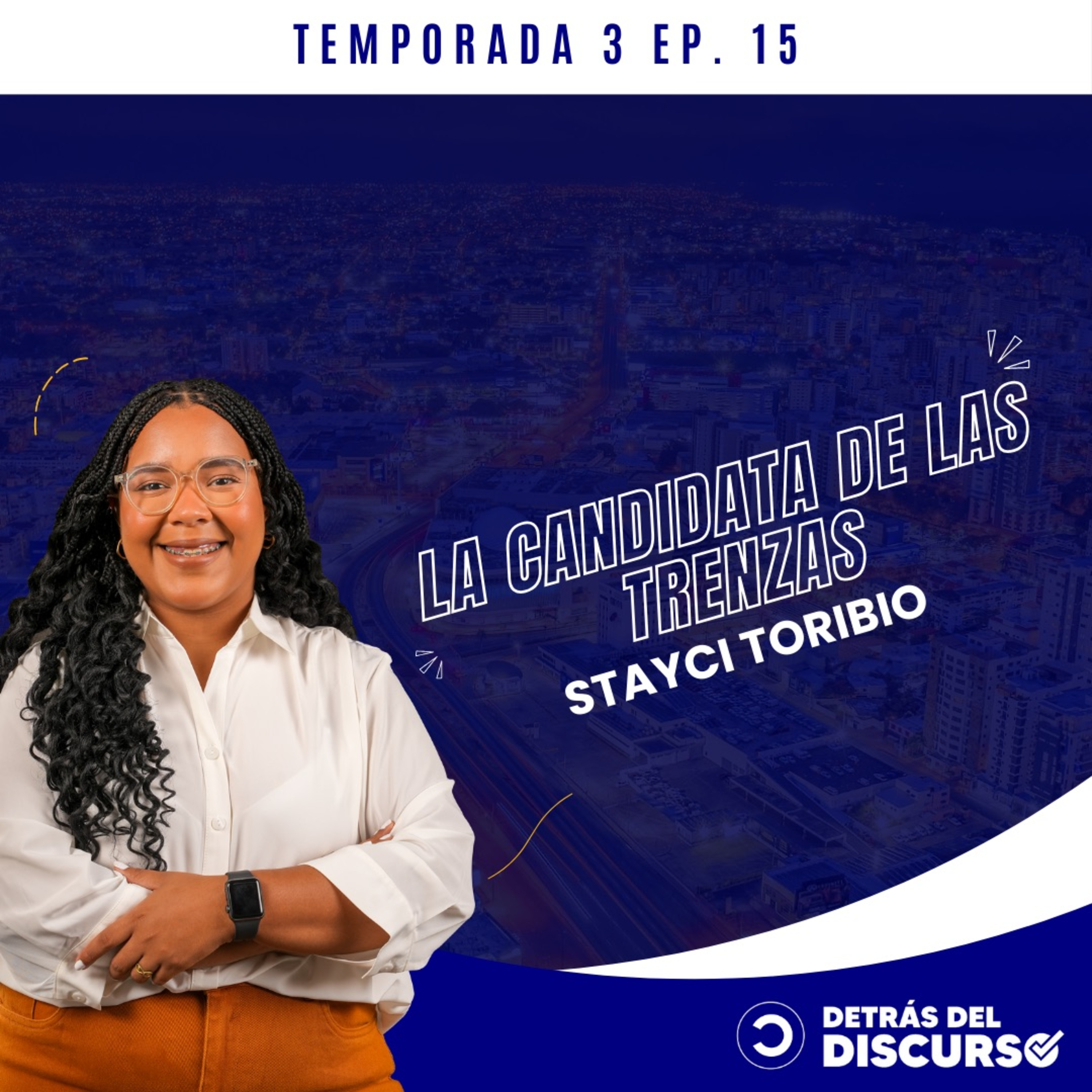 “SOY LA CANDIDATA A DIPUTADA MÁS JOVEN DE TODO EL PAÍS” – STAYCI TORIBIO episode artwork