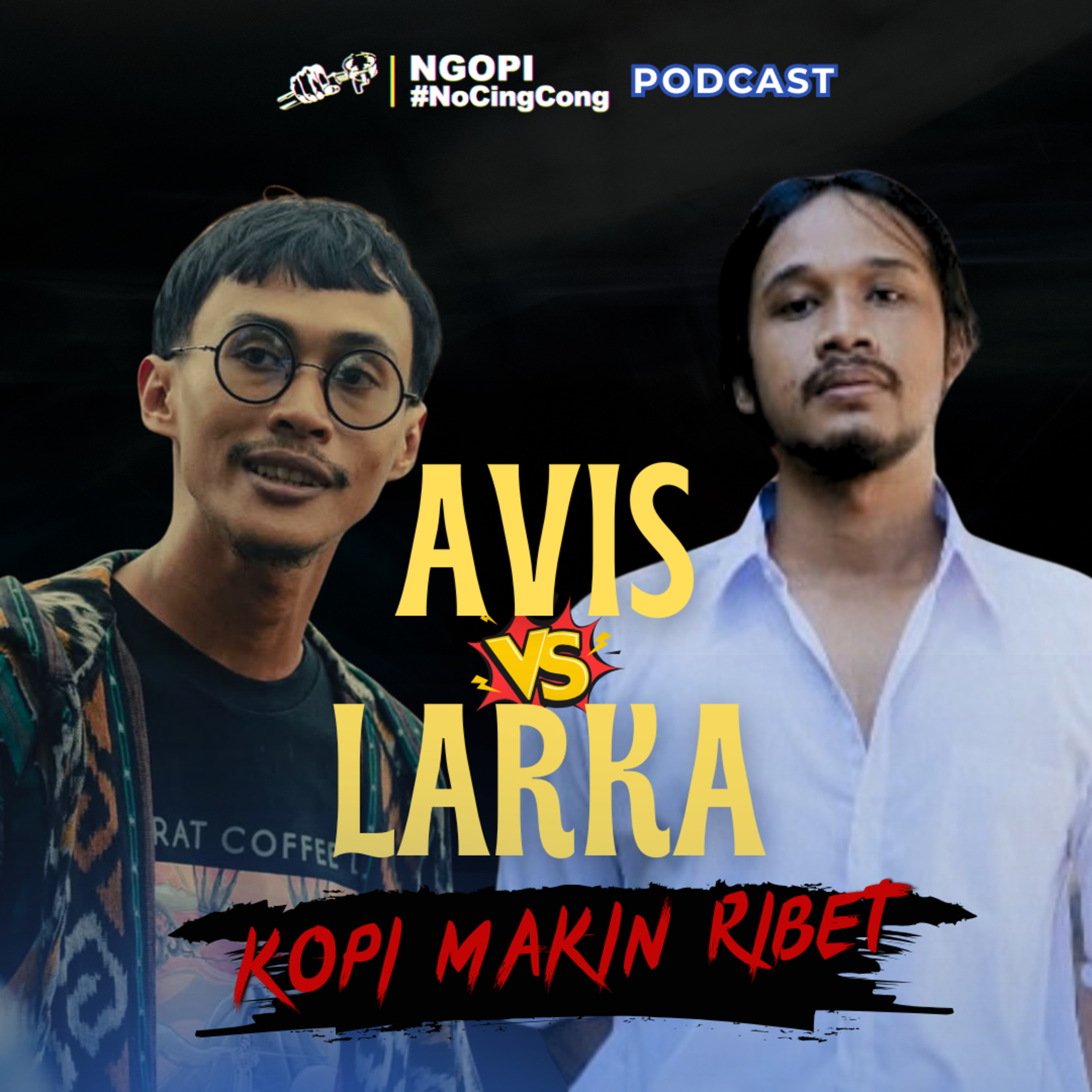 KONTEN KREATOR KOPI PEMECAH UMAT!! || AVIS VS LARKA!!! FEAT: GILANG episode artwork