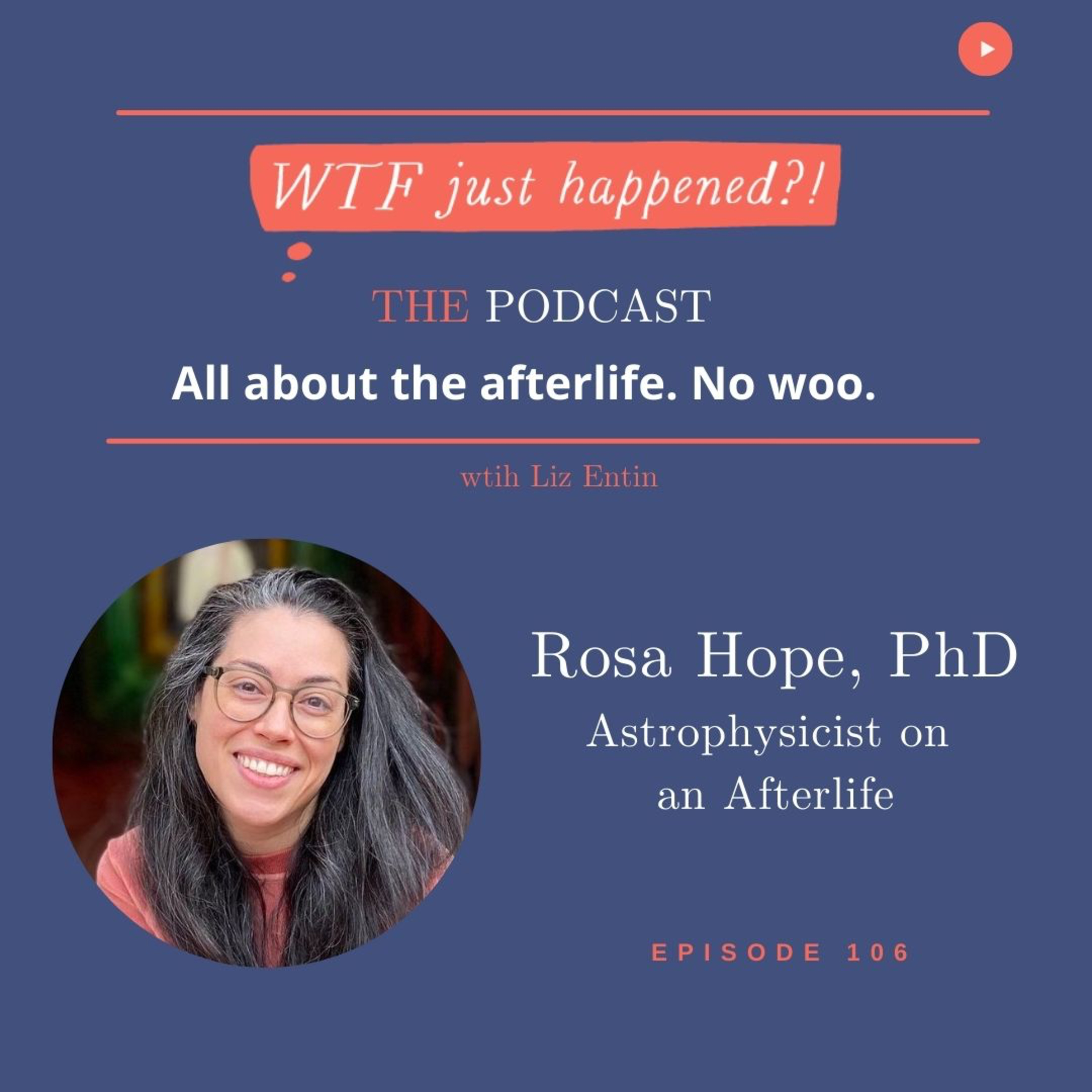 WTF Just Happened?!: All about the afterlife. No woo.