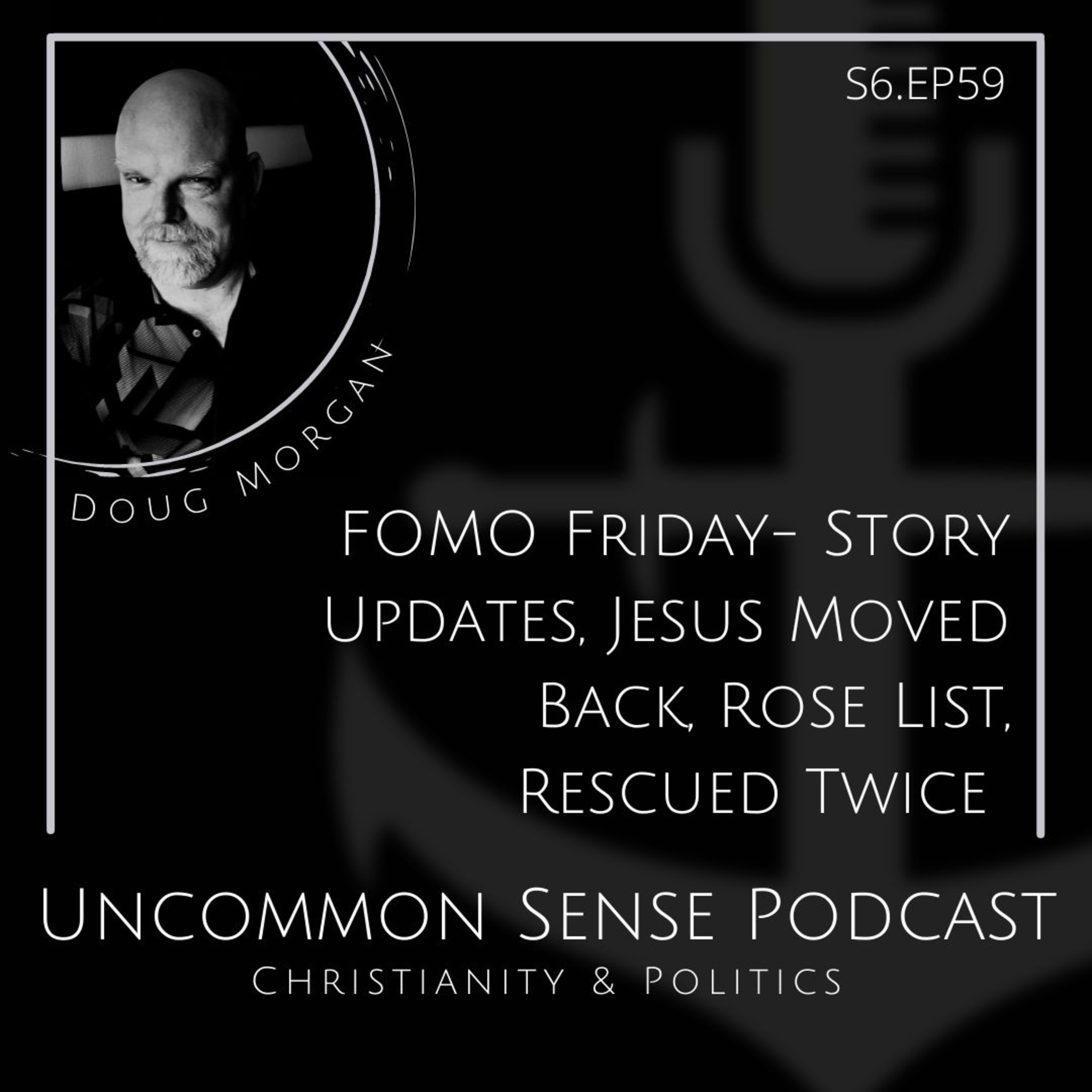 FOMO Friday- Story Updates, Jesus Moved Back, Rose List, Rescued Twice episode artwork