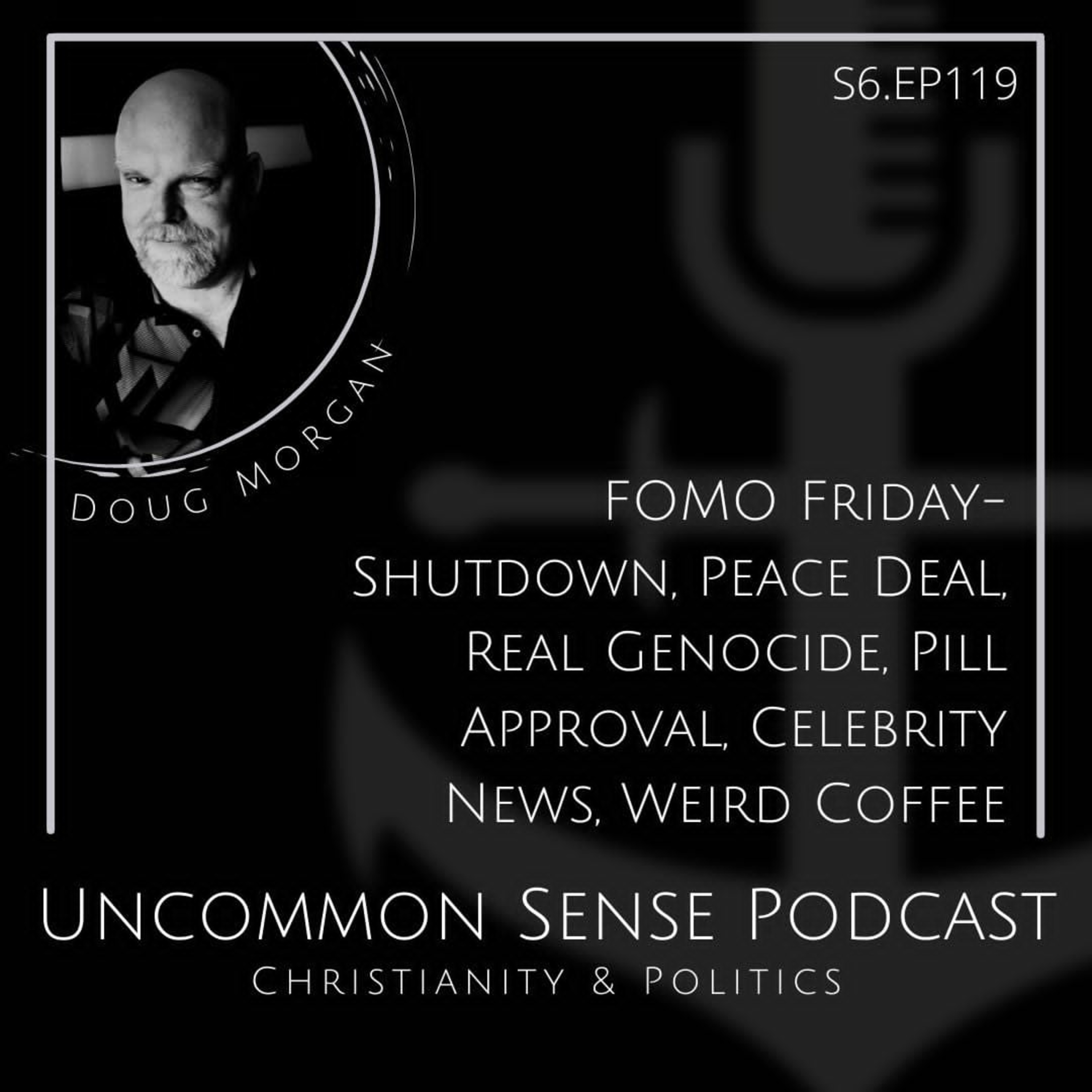 Uncommon Sense Podcast - Christianity and Politics