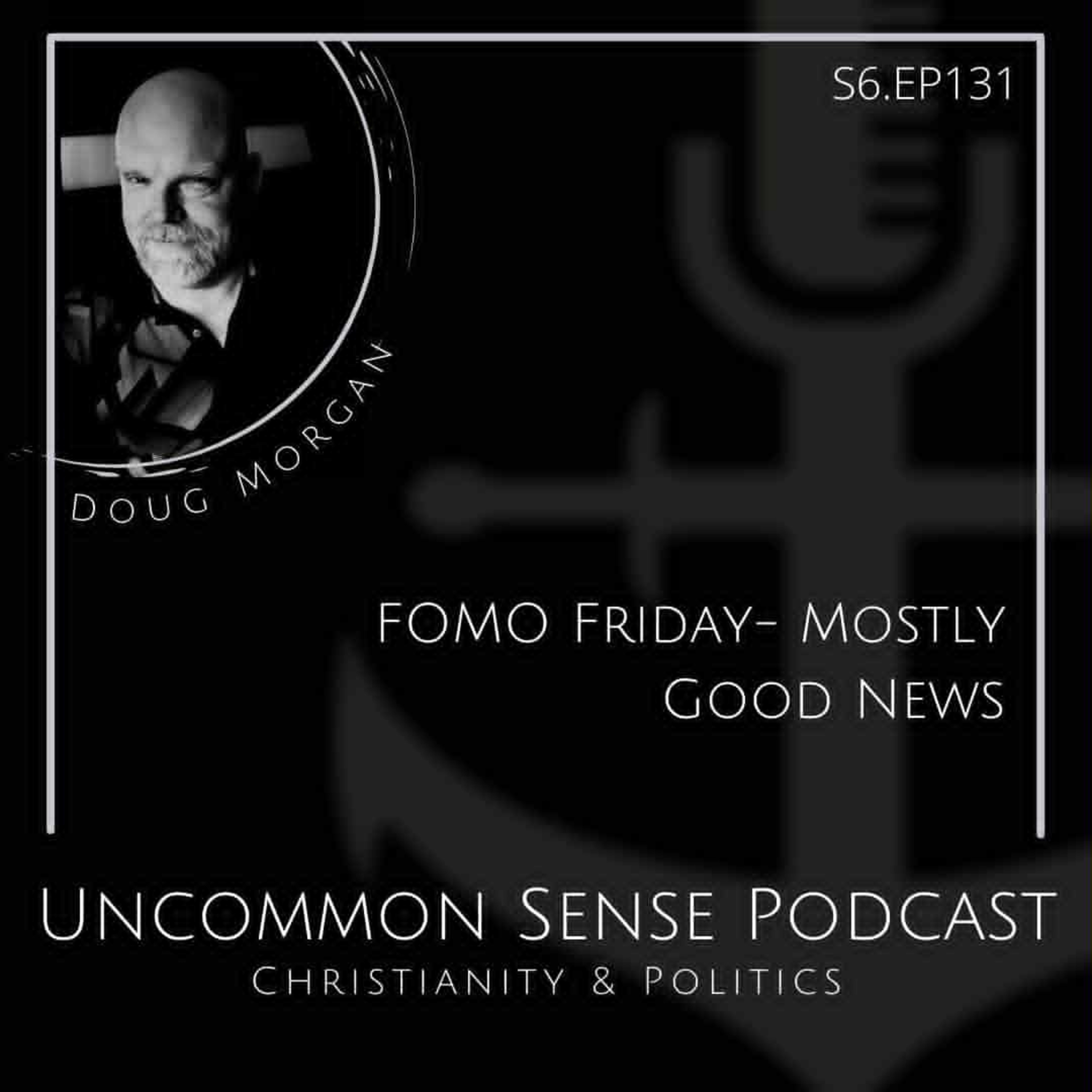 FOMO Friday- Mostly Good News FOMO Friday- Mostly Good News