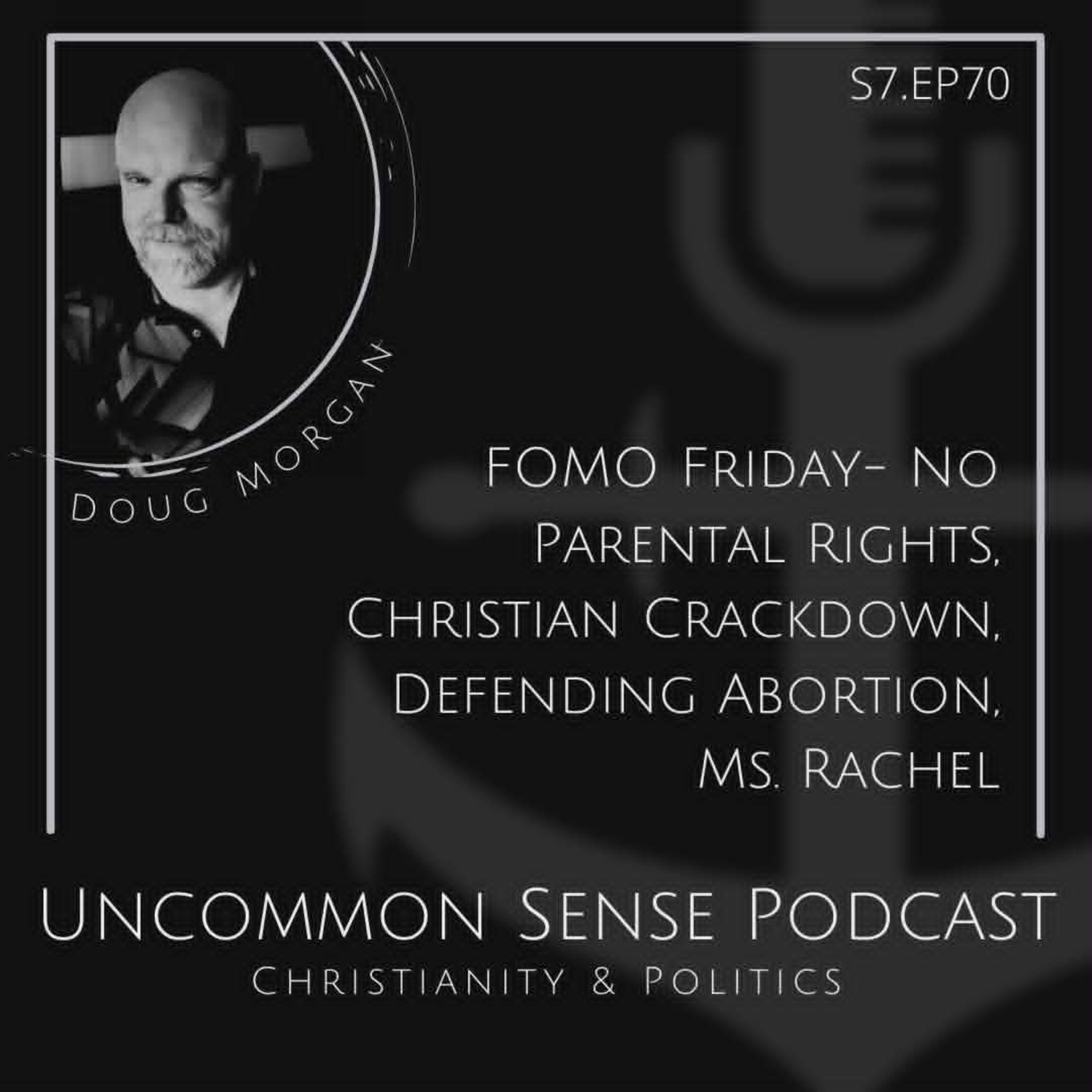FOMO Friday- No Parental Rights, Christian Crackdown, Defending Abortion, Ms. Rachel episode artwork