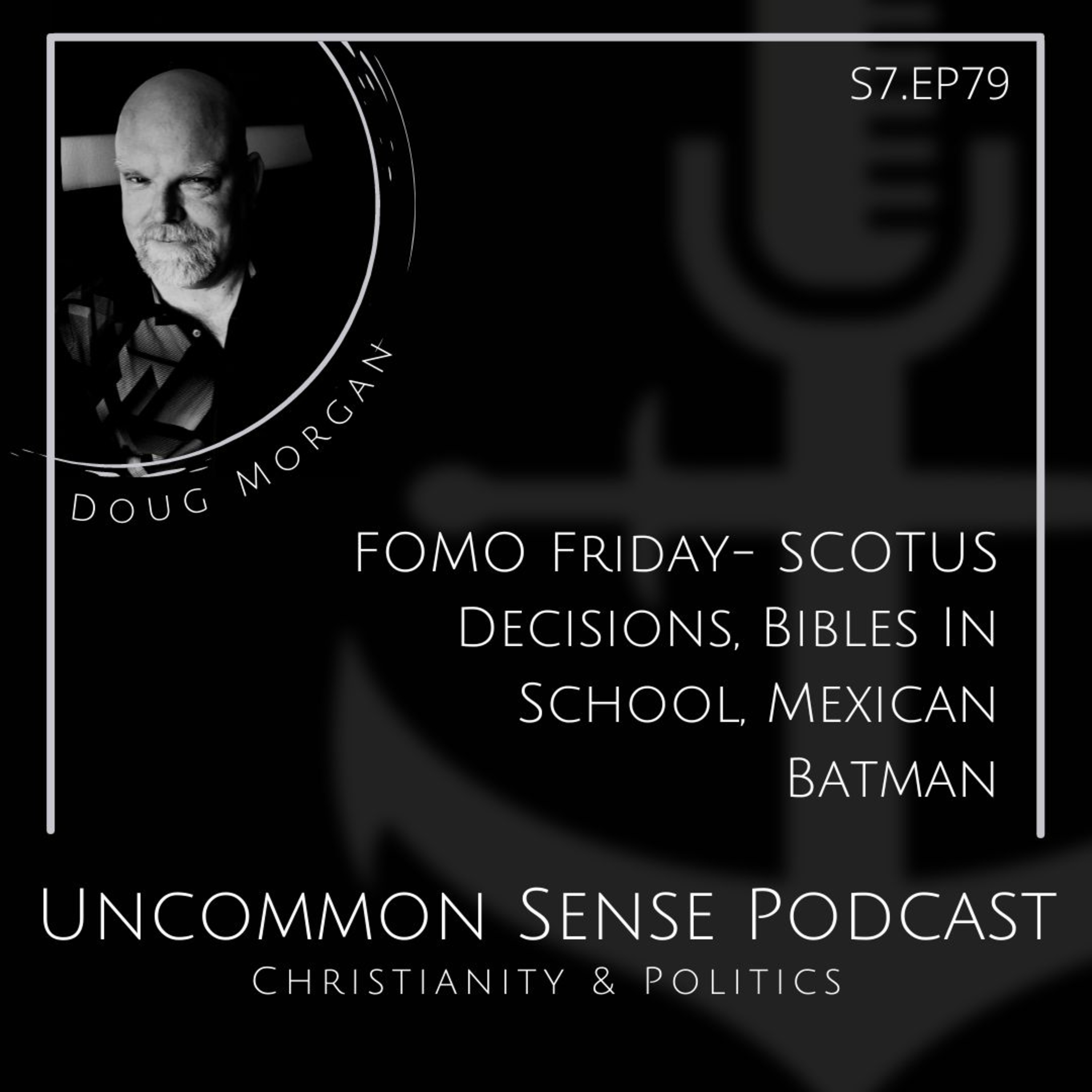 FOMO Friday- SCOTUS Decisions, Bibles In School, Mexican Batman episode artwork