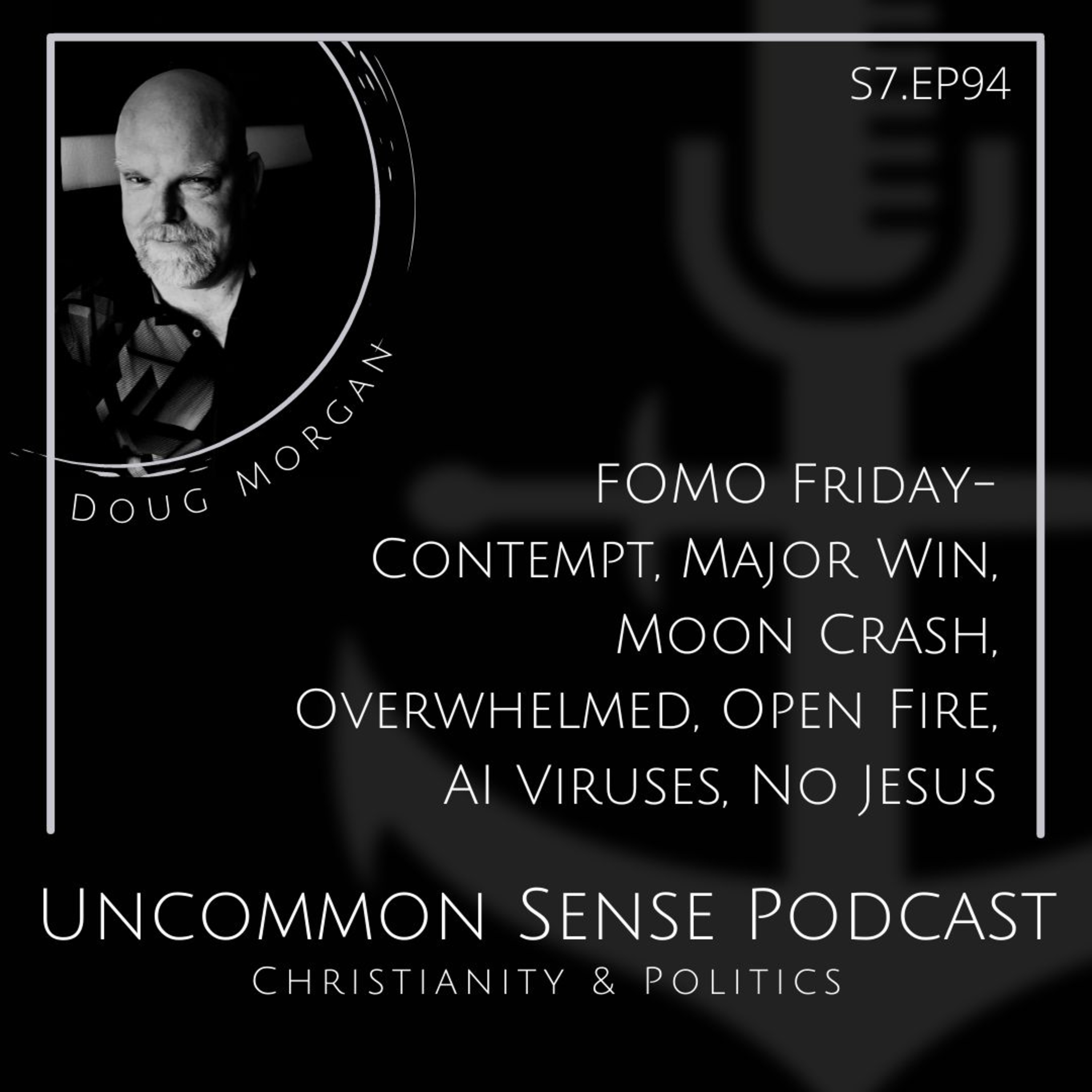 FOMO Friday- Contempt, Major Win, Moon Crash, Overwhelmed, Open Fire, AI Viruses, No Jesus episode artwork