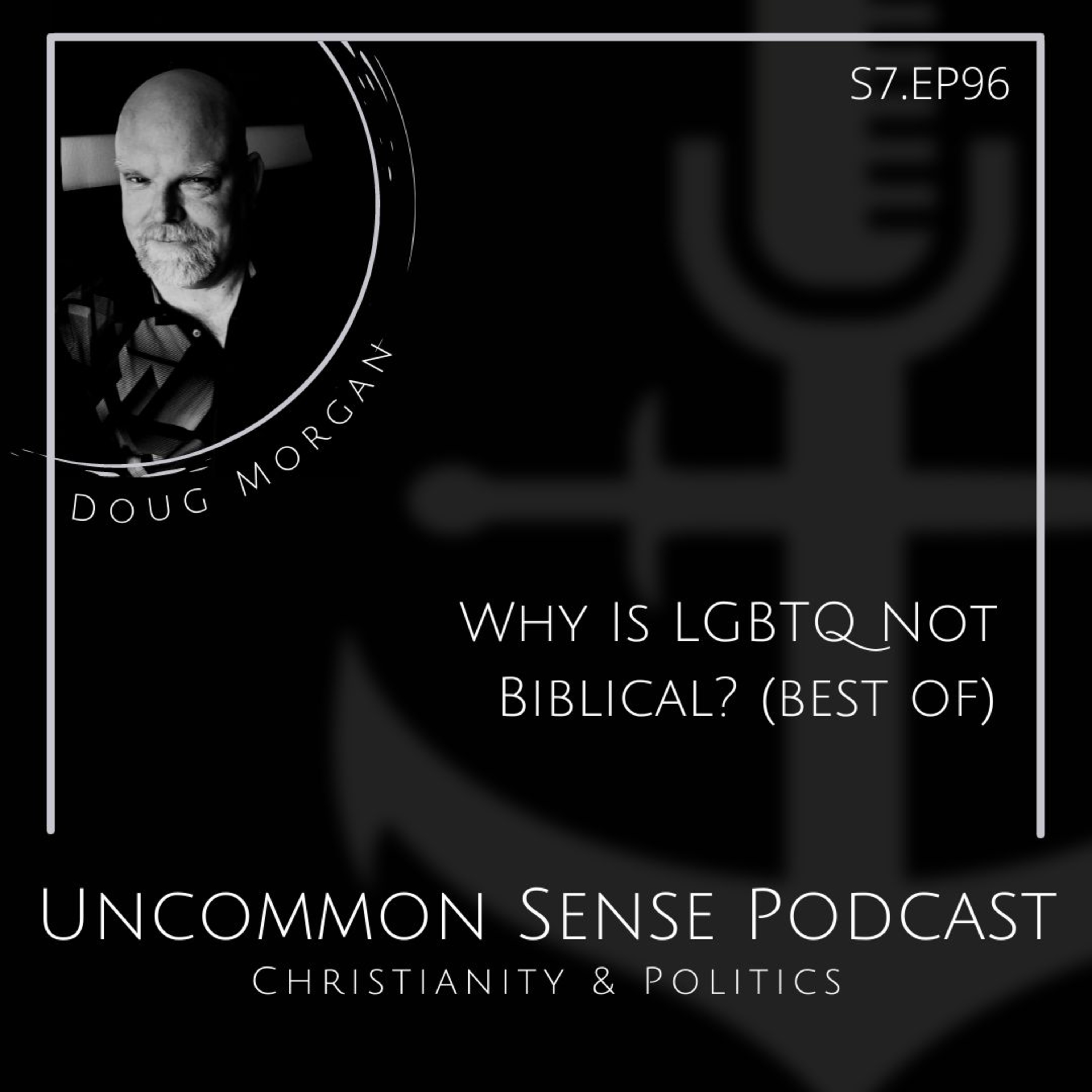Why Is LGBTQ Not Biblical? (best of) episode artwork