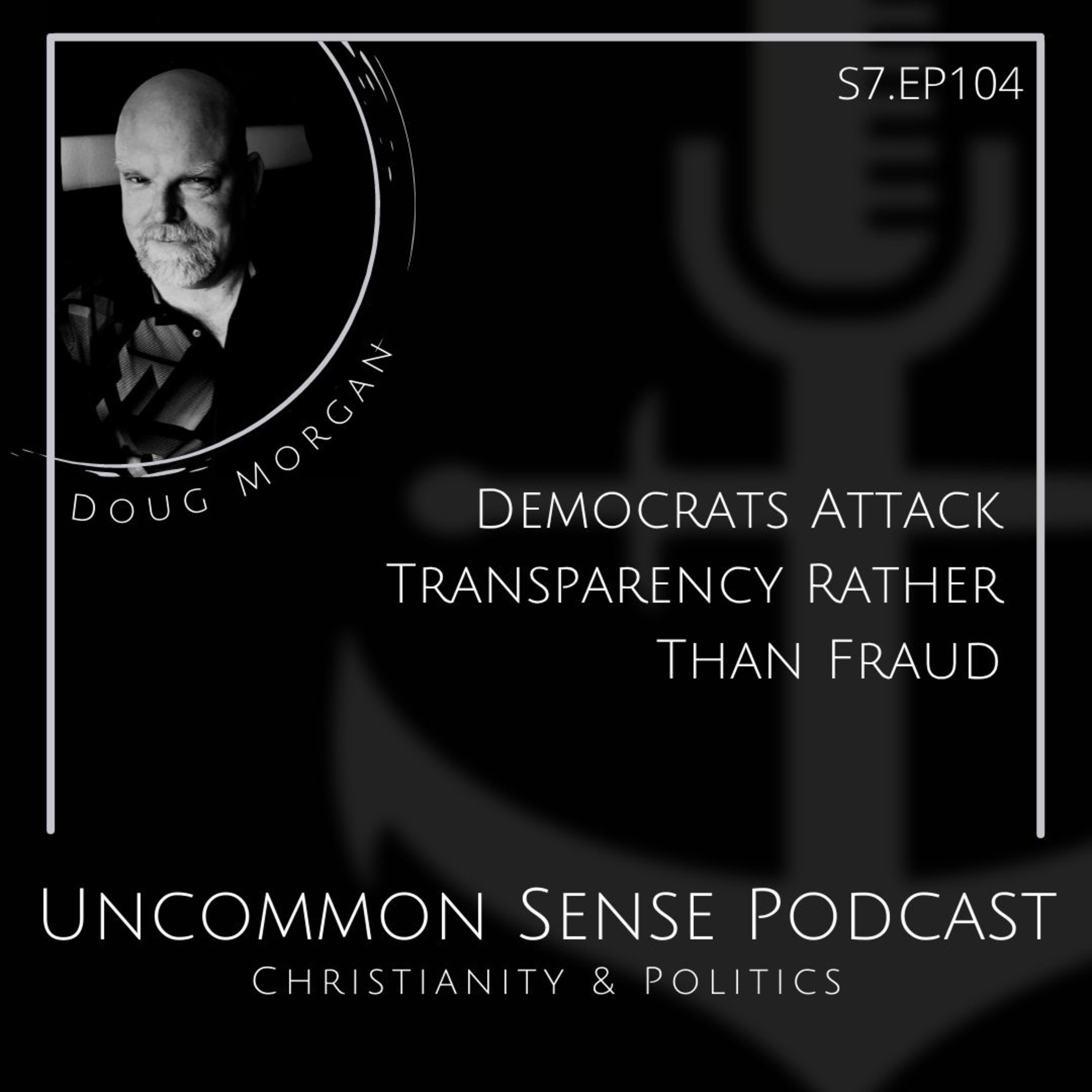 Democrats Attack Transparency Rather Than Fraud episode artwork