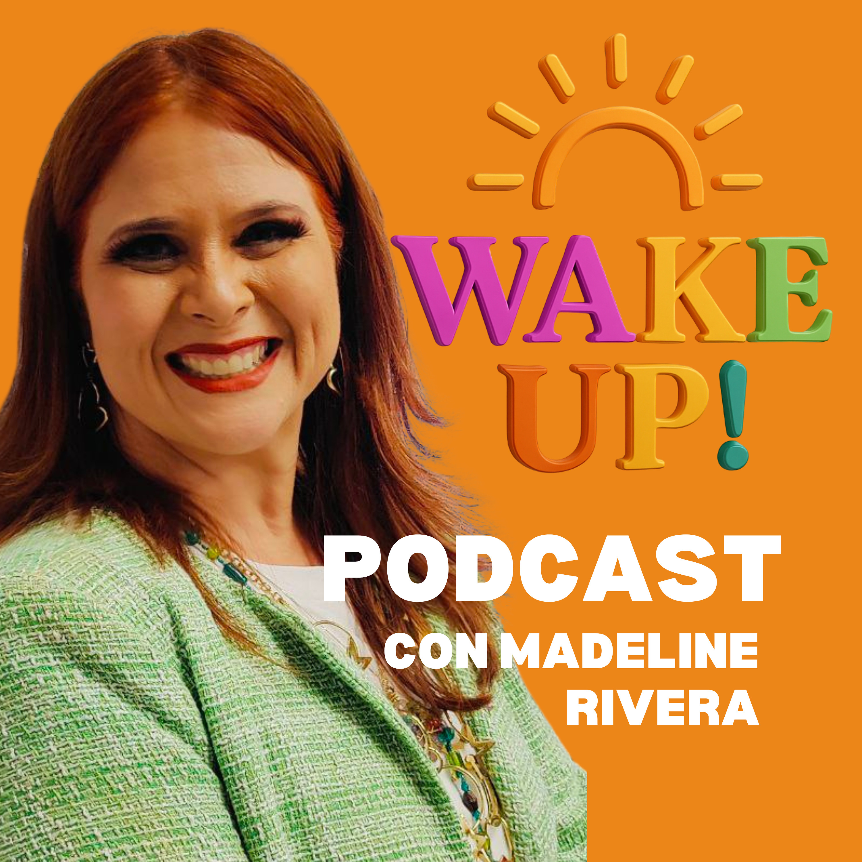 Portada de Wake Up! podcast con Madeline Rivera