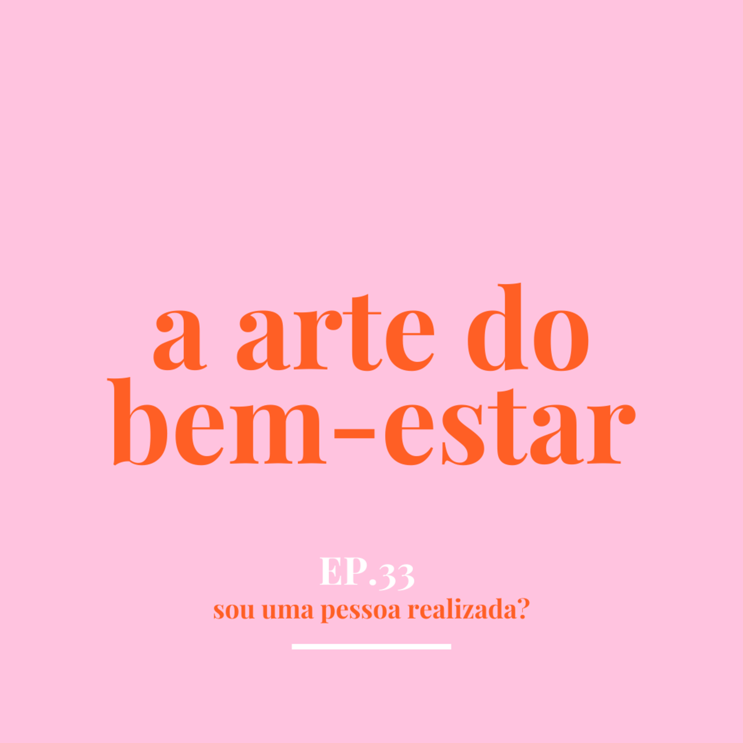 Sou uma pessoa realizada? episode artwork