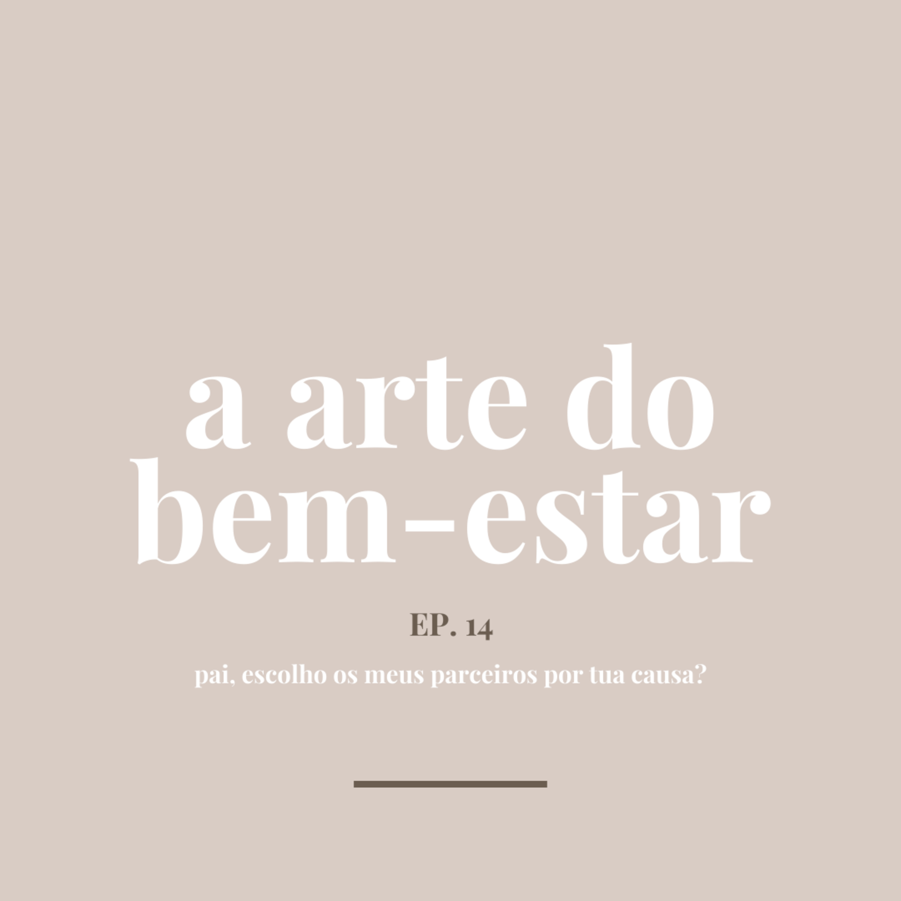 Pai, escolho os meus parceiros por tua causa? episode artwork