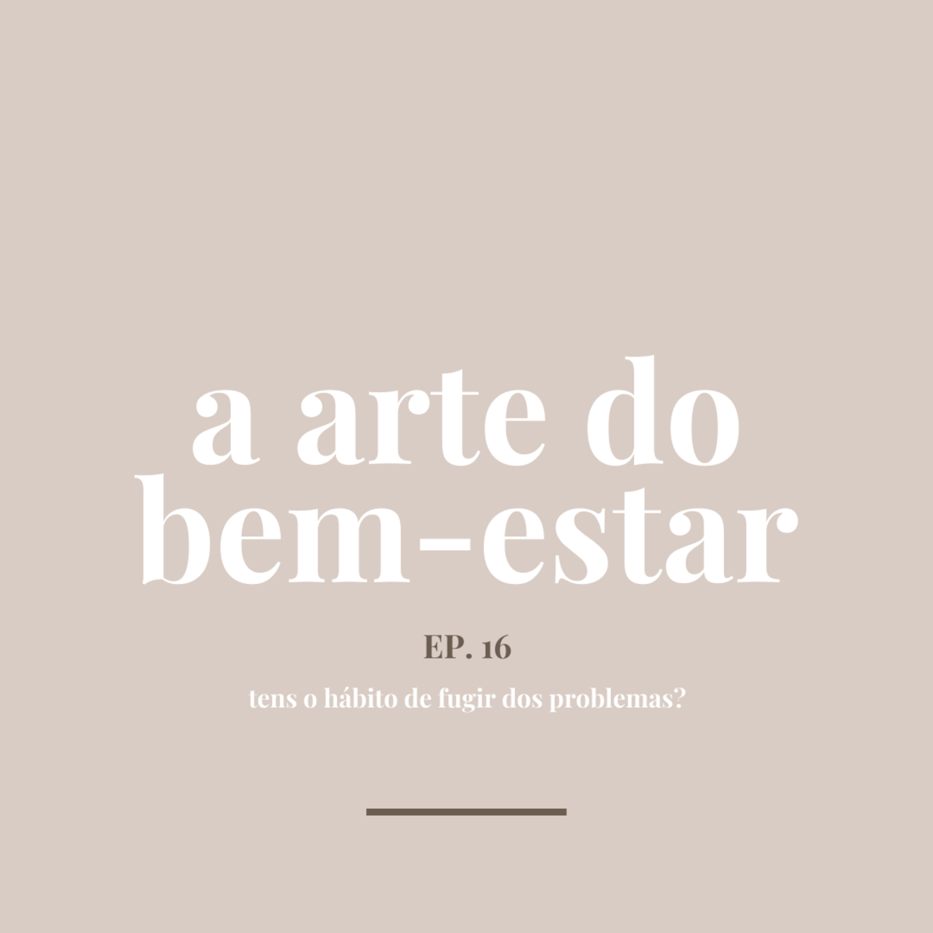 Tens o hábito de fugir dos problemas? episode artwork