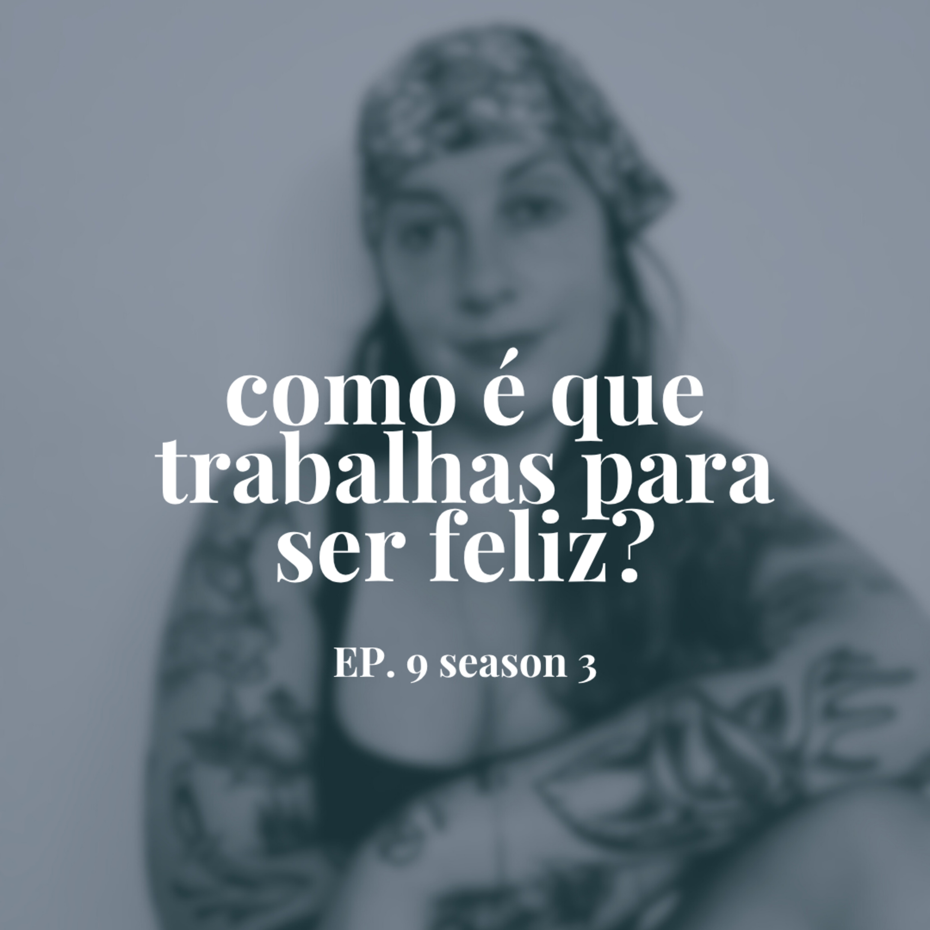 Como é que trabalhas para ser feliz? episode artwork