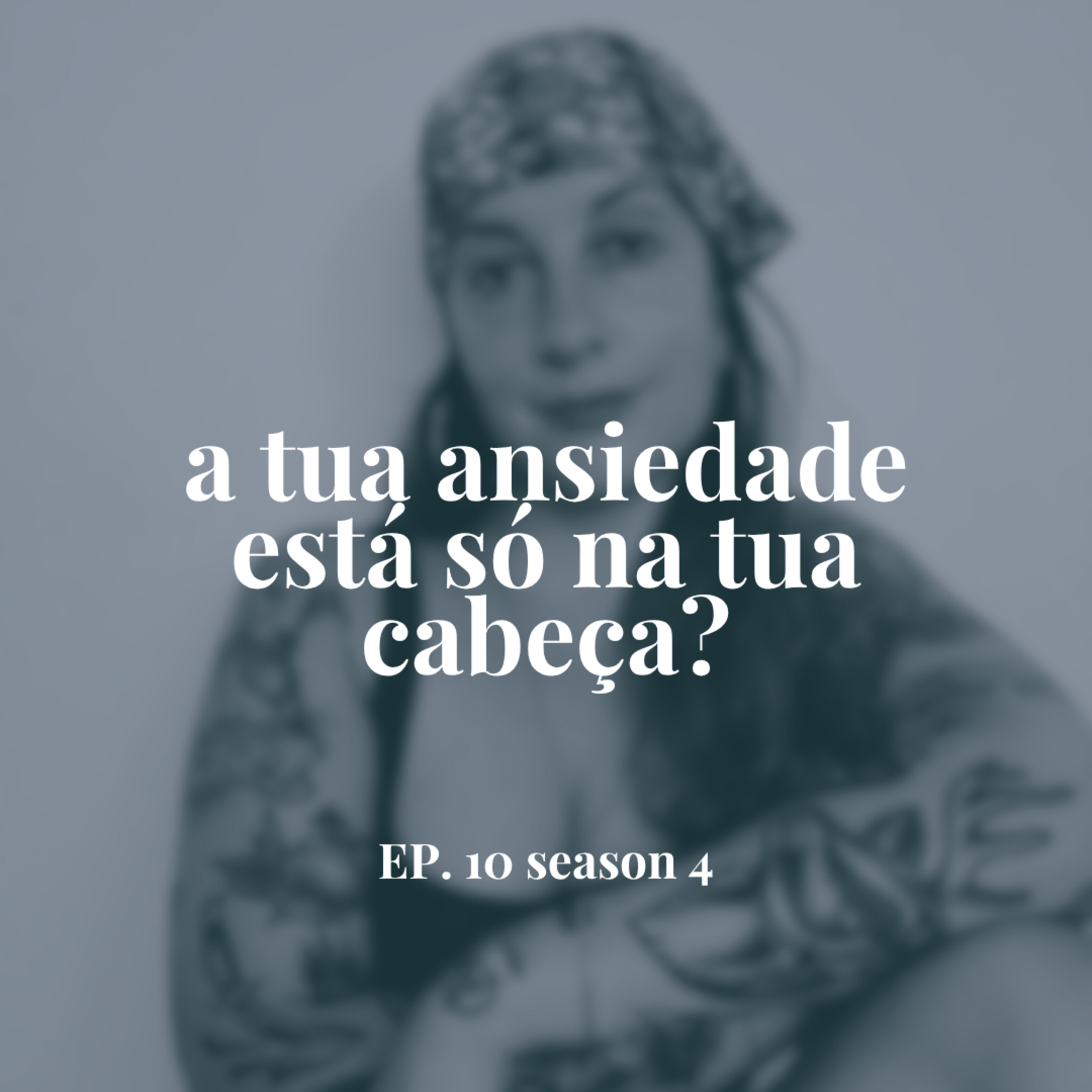 A tua ansiedade está só na tua cabeça? episode artwork