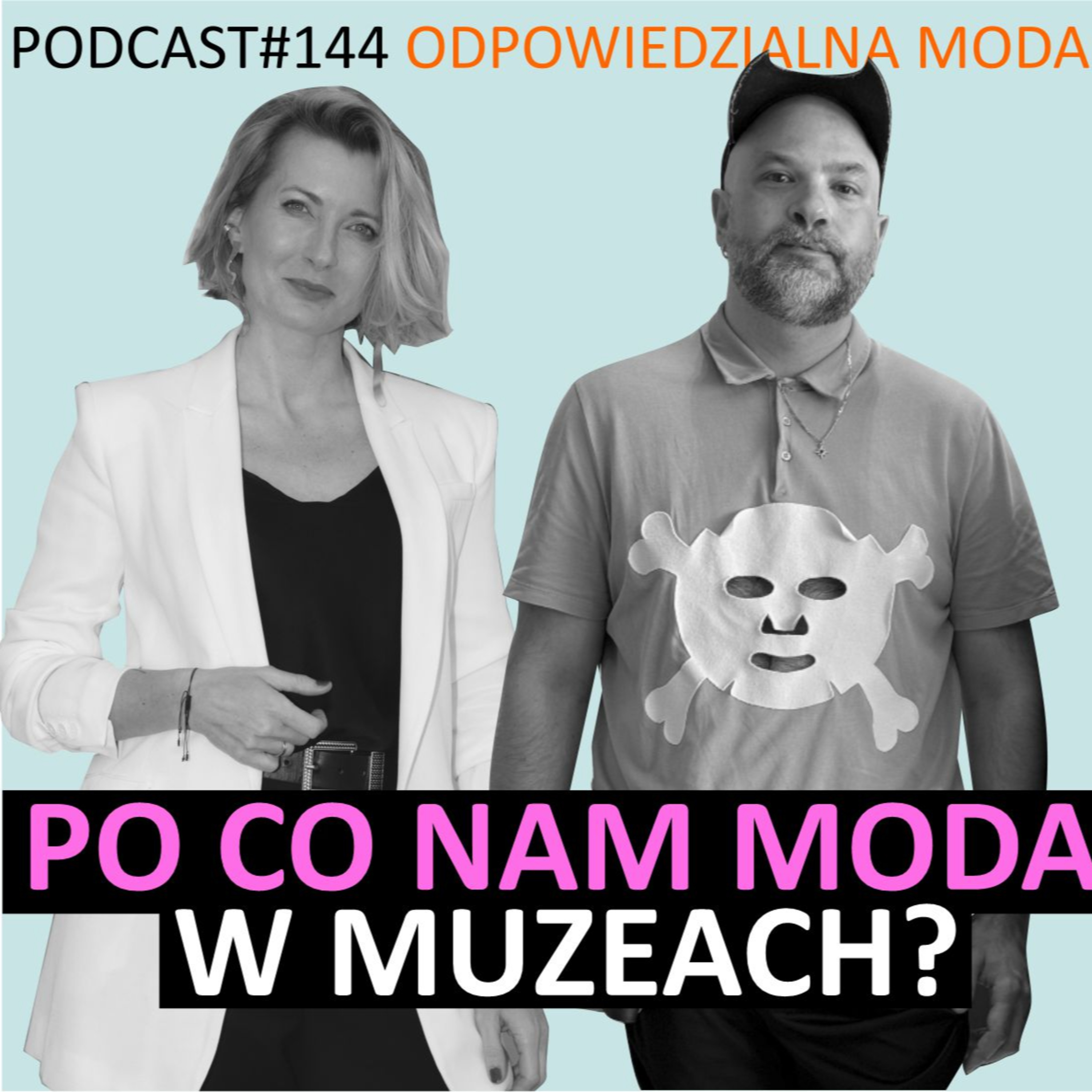 #144 Po co nam moda w muzeach? Rozmowa z Marcinem Różycem