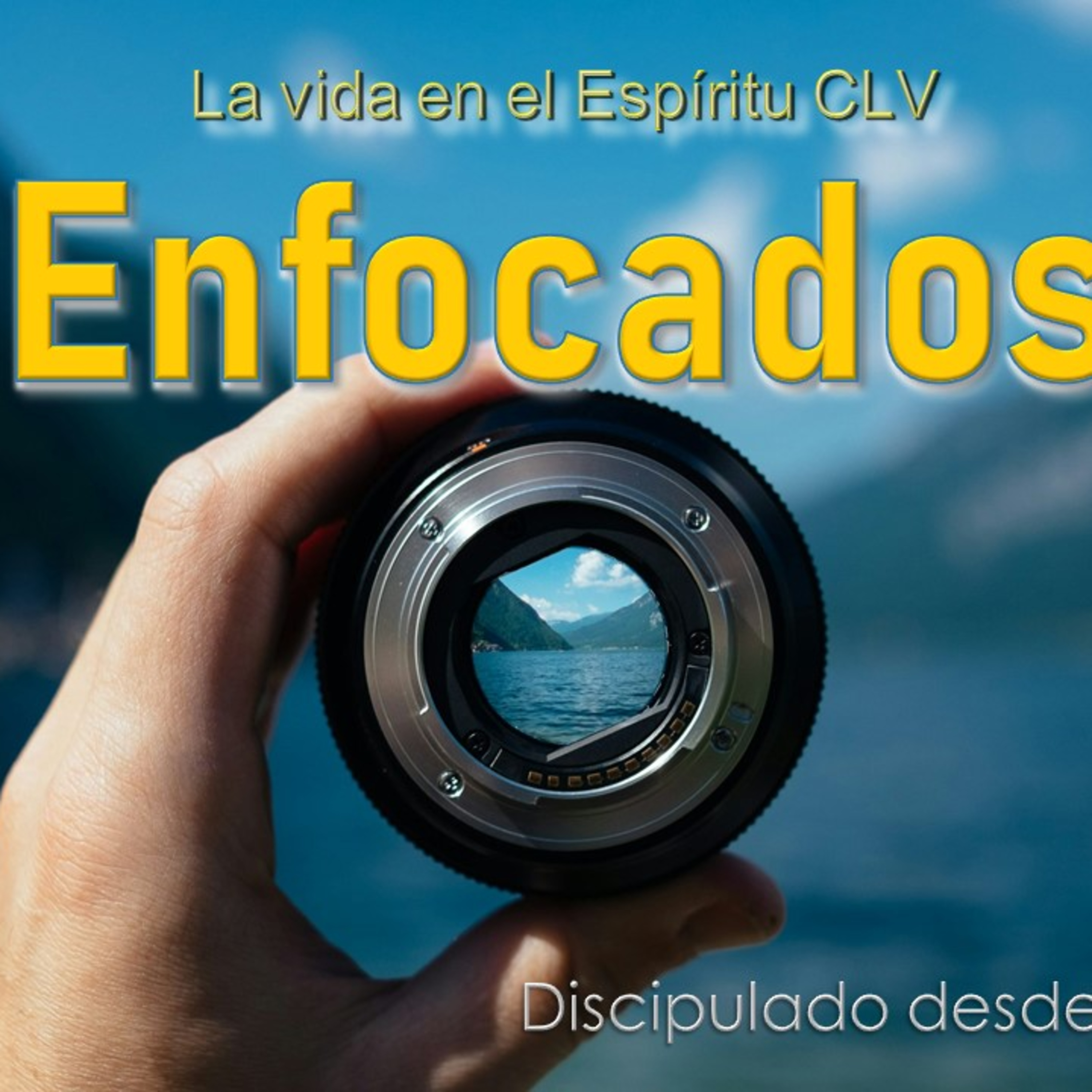 La vida en el Espíritu CLV: Enfocados episode artwork