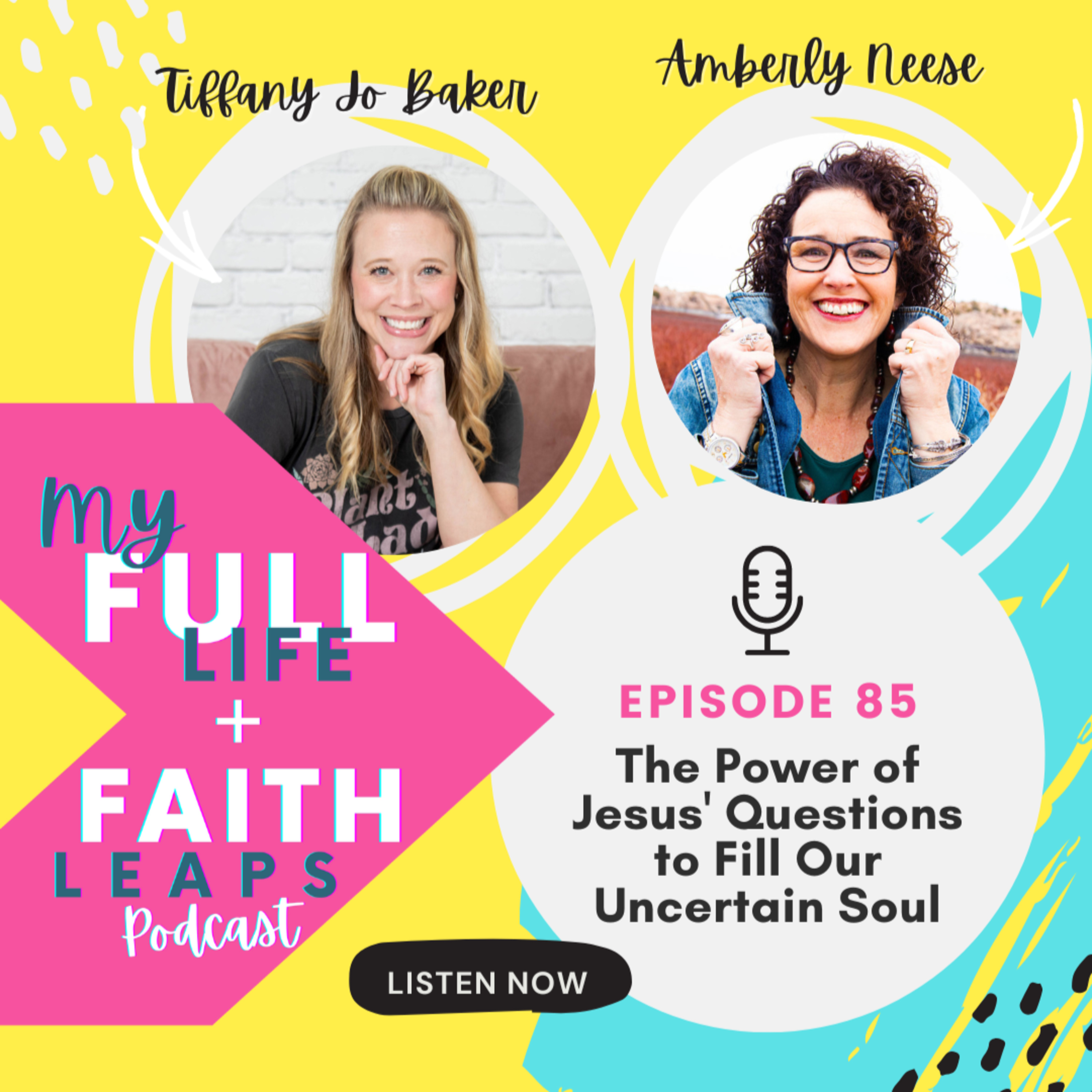 085 - The Power of Jesus' Questions to Fill Our Uncertain Soul episode artwork