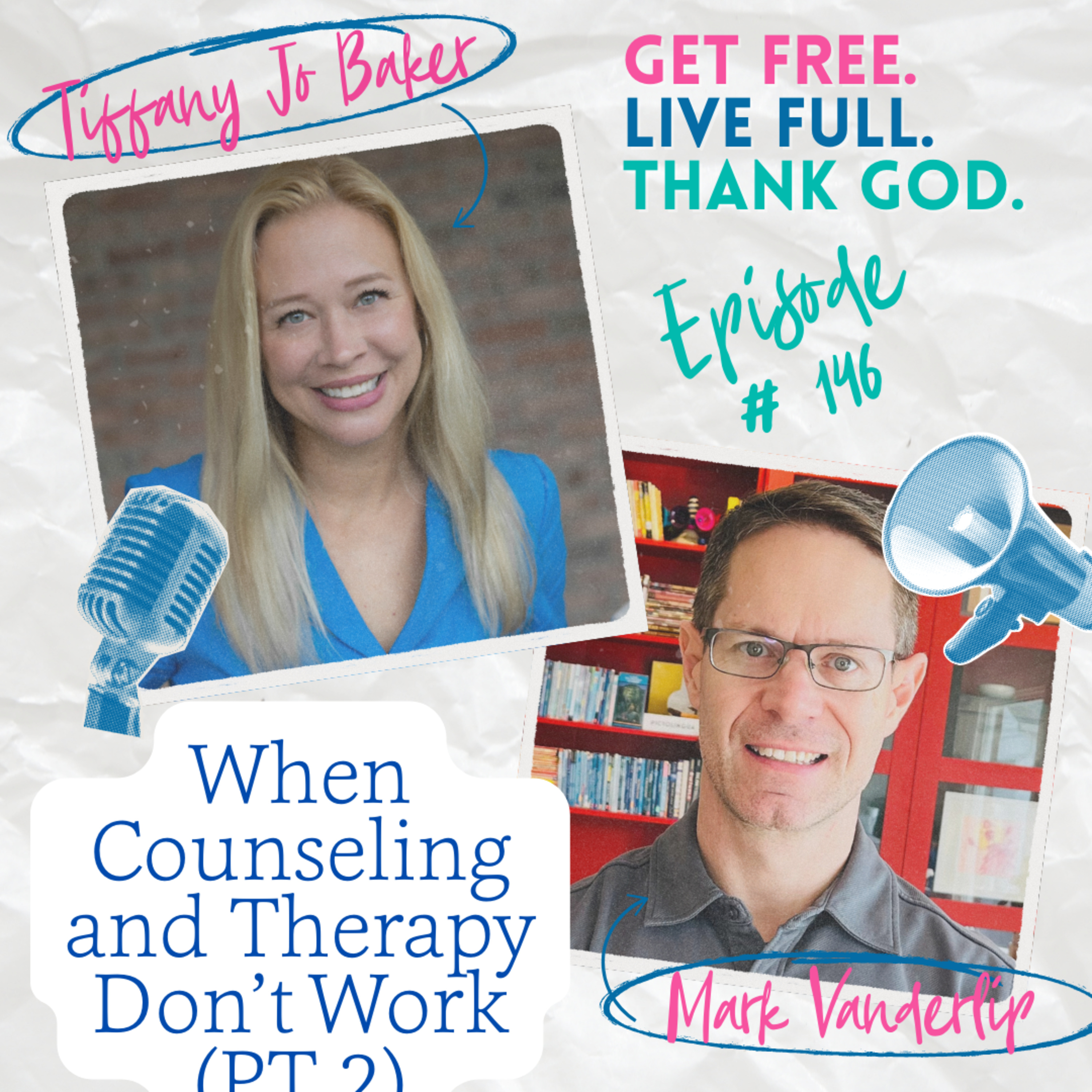 The Tiffany Jo Baker Podcast - Get FREE. Live FULL. Thank GOD.
