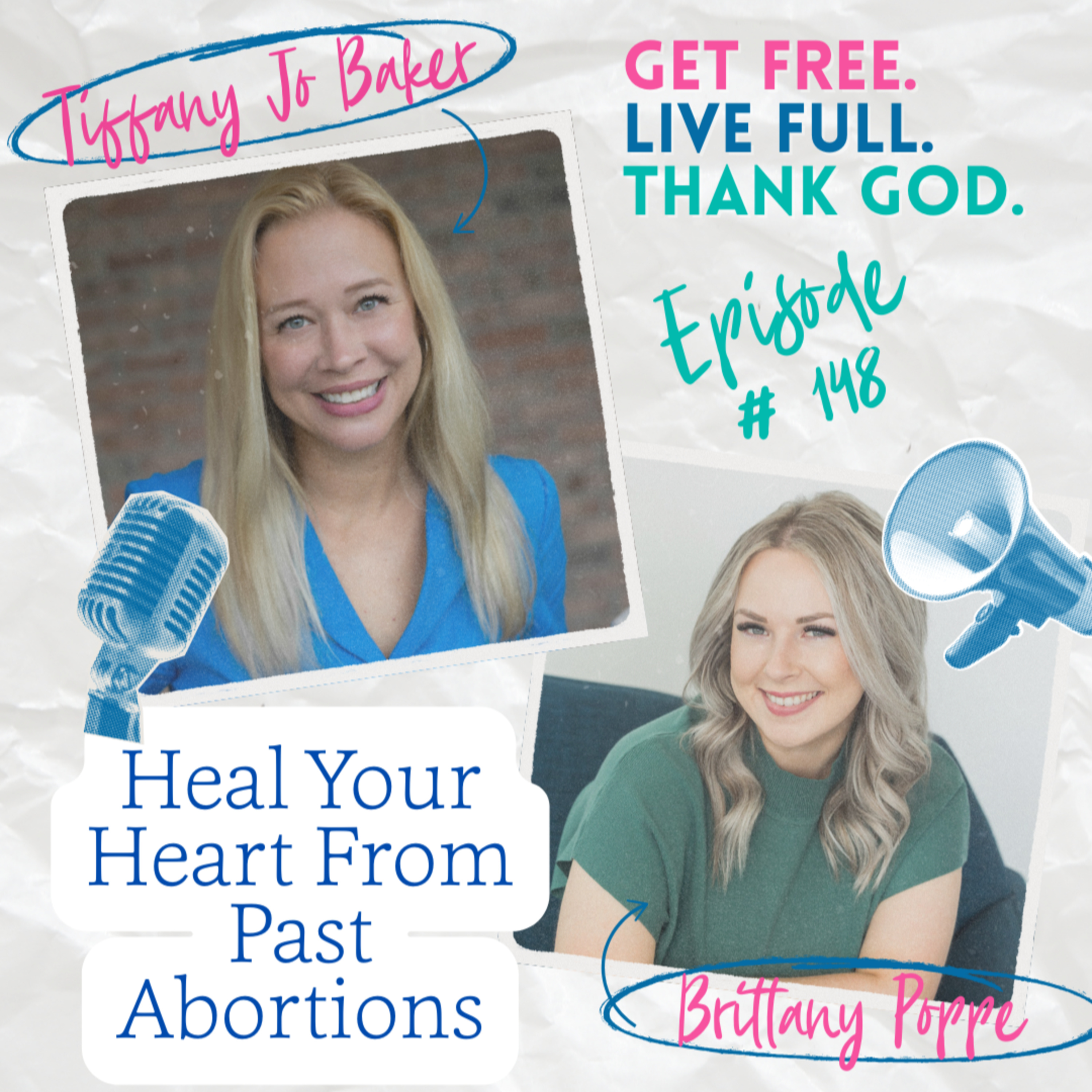 148 - Heal Your Heart from Past Abortions with Brittany Poppe