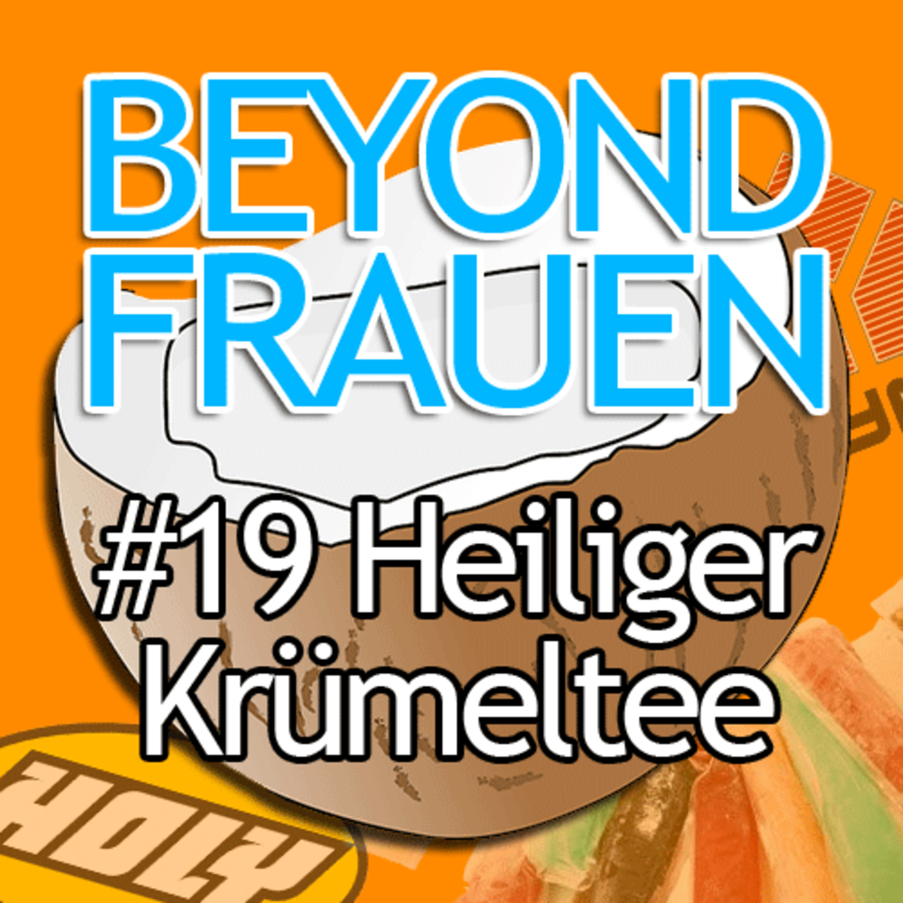 019 Heiliger Krümeltee episode artwork