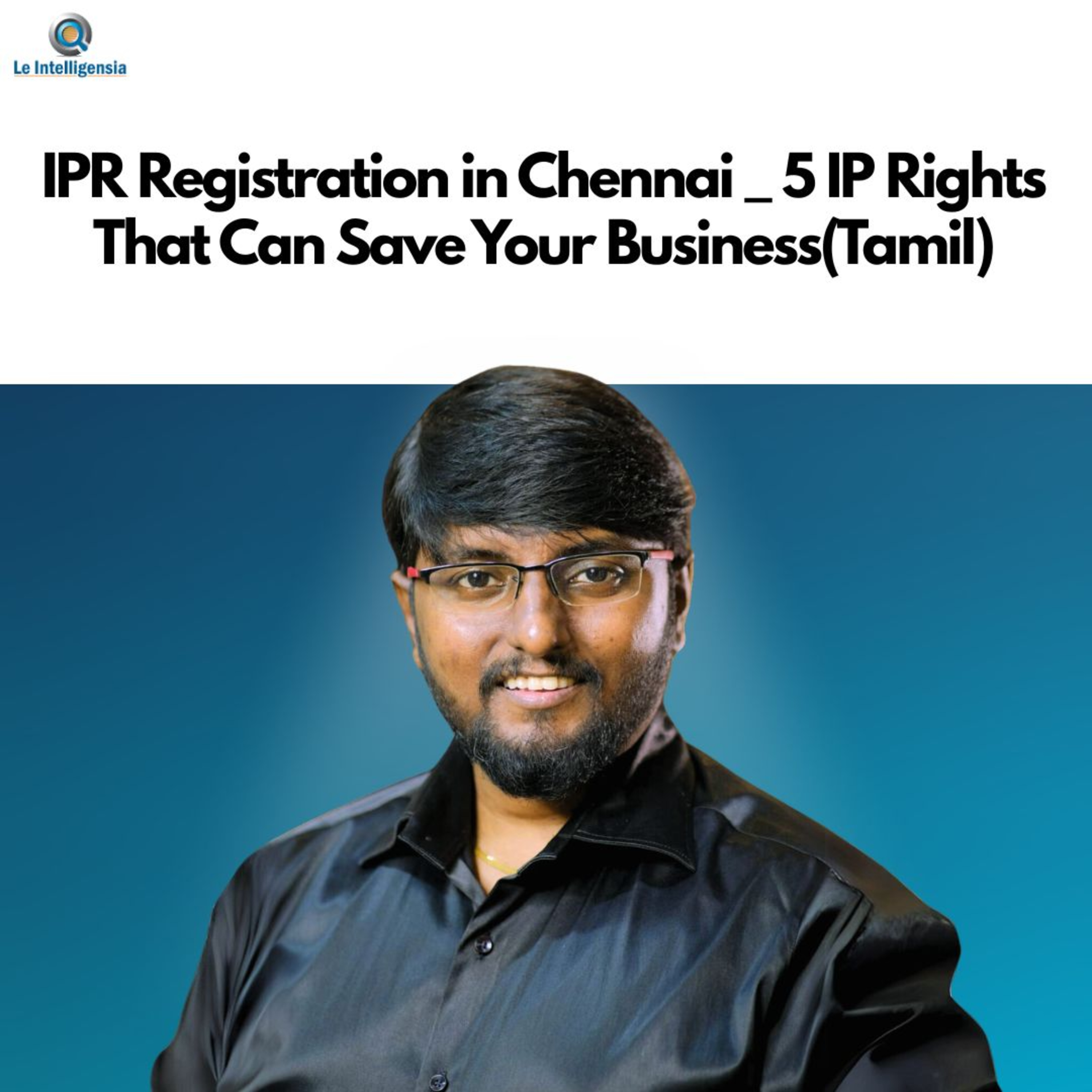 IPR Registration in Chennai _ 5 IP Rights That Can Save Your Business episode artwork