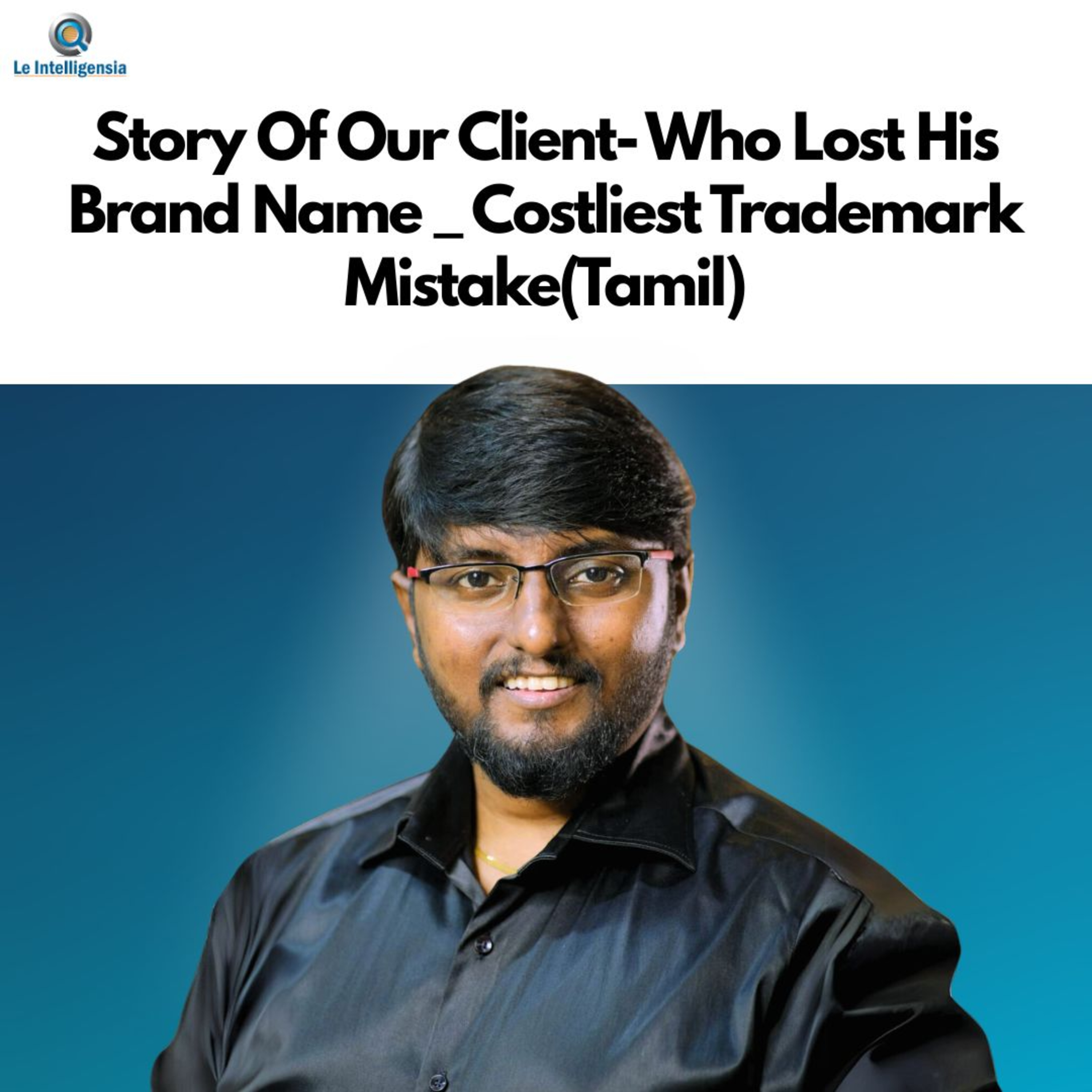 Story Of Our Client- Who Lost His Brand Name _ Costliest Trademark Mistake episode artwork