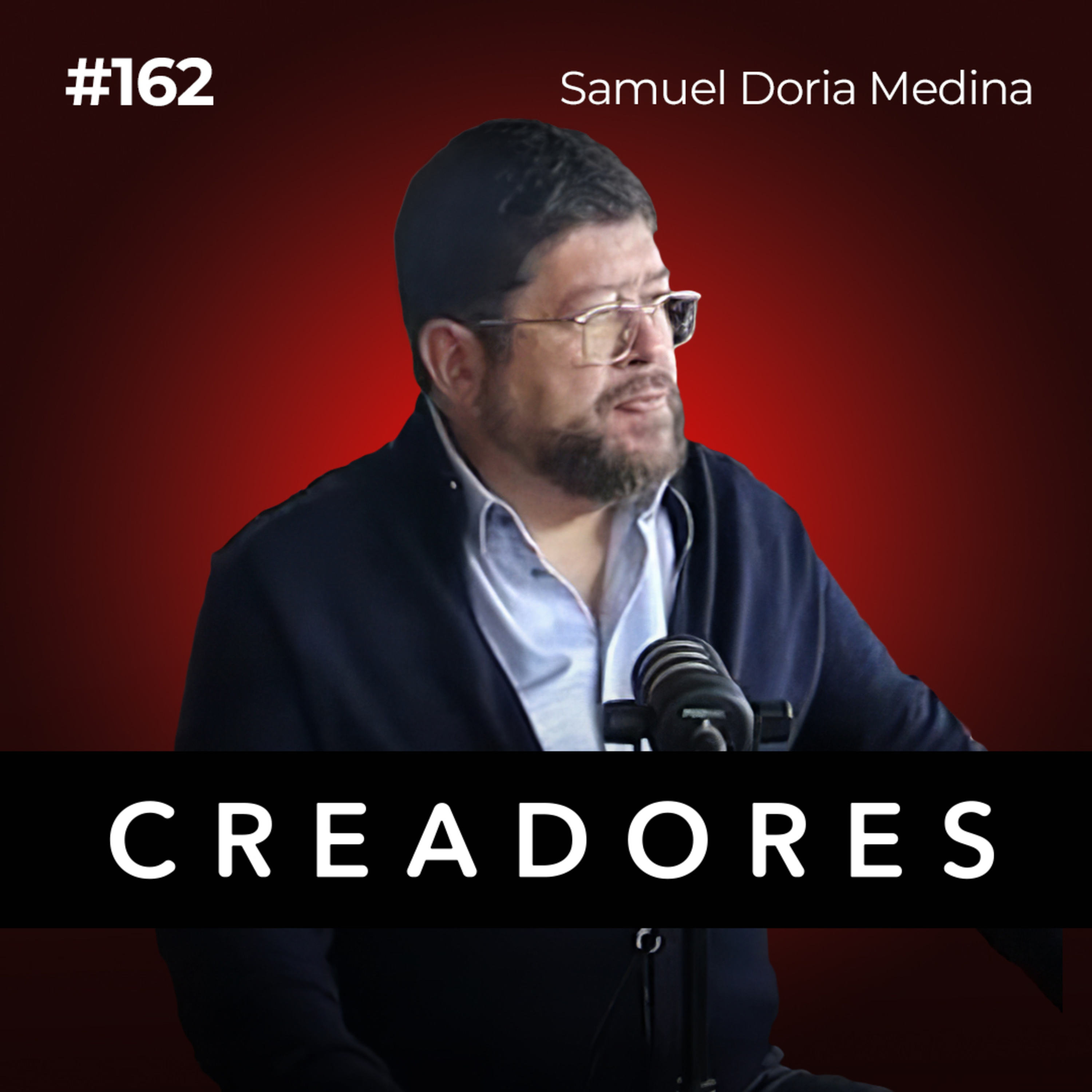 Una conversación sin filtro con un Millonario | Samuel Doria Medina | Ep. 162  episode artwork