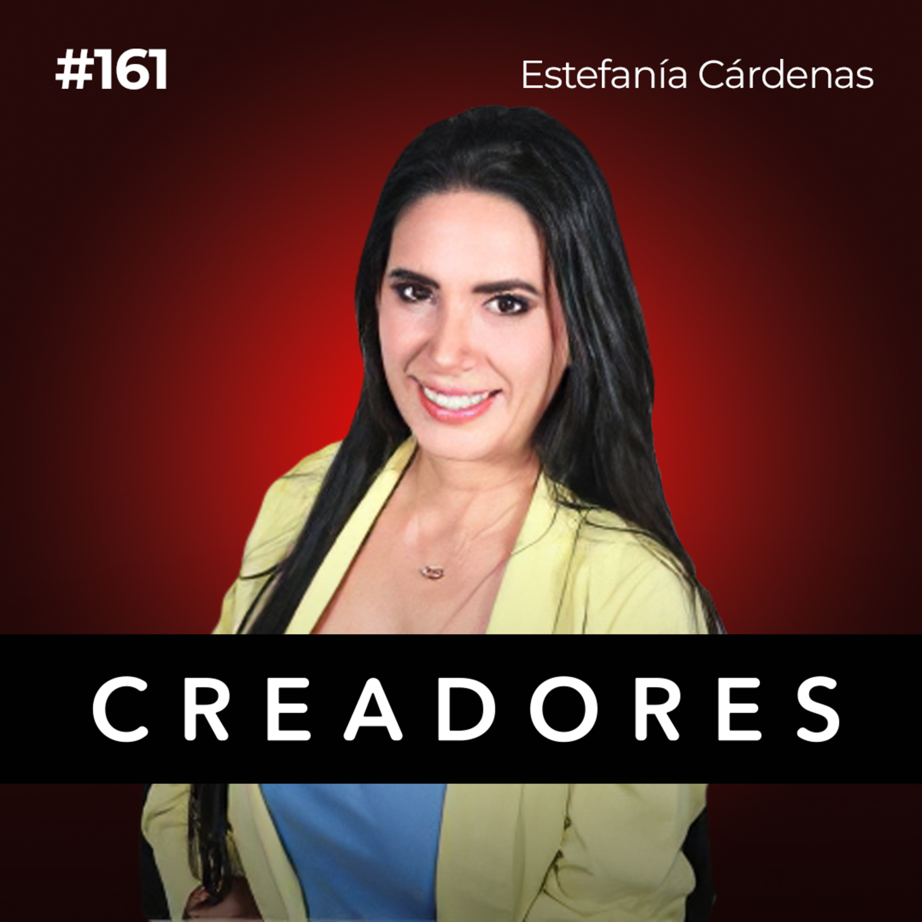 5 Aprendizajes del Amor Para Entender el Marketing & Negocios | Estefanía Cárdenas | Ep. 161  episode artwork