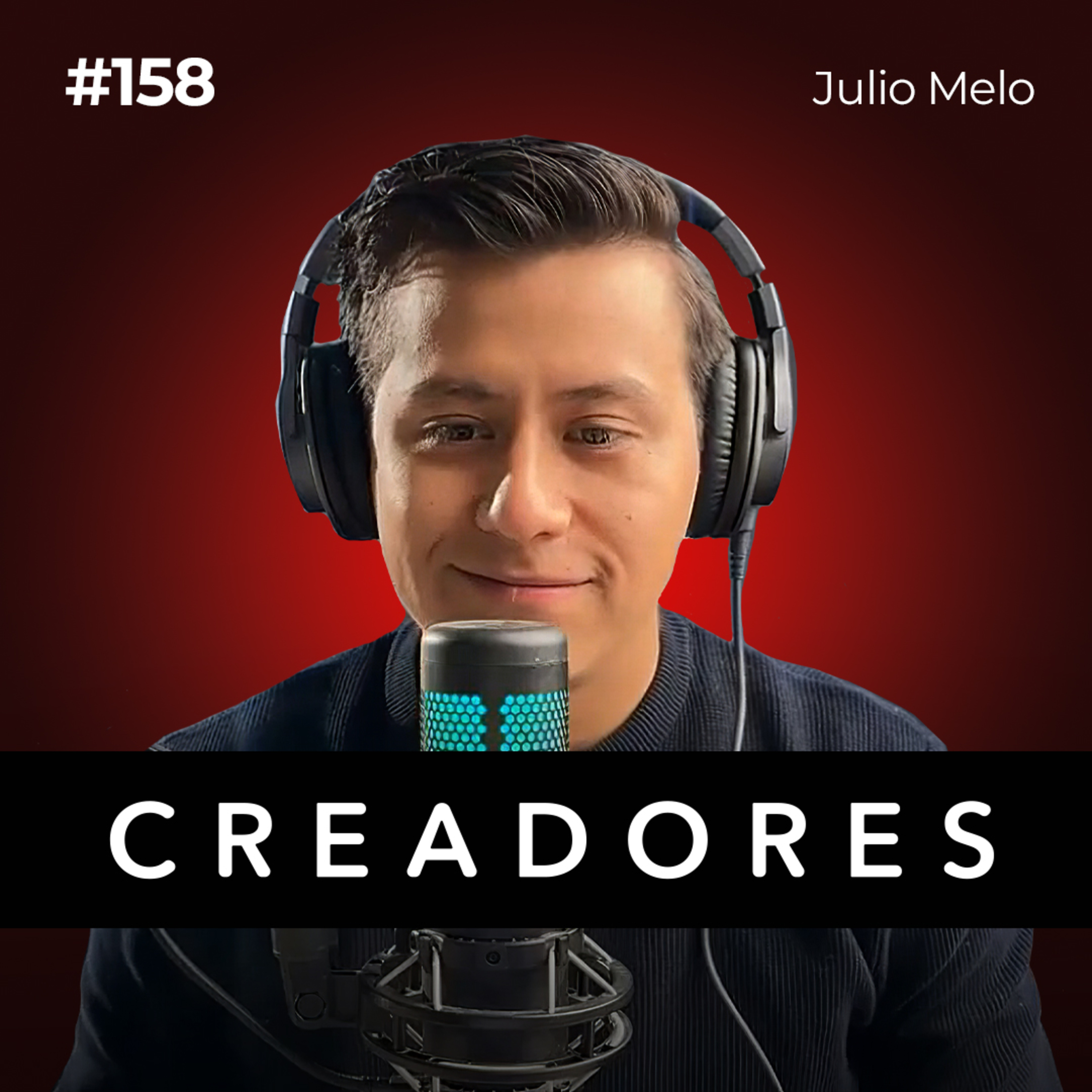 Cómo Generar un Tsunami de Ventas Digitales y Crecer tu Red de Contactos | Julio Melo Iero | Ep. 158  episode artwork