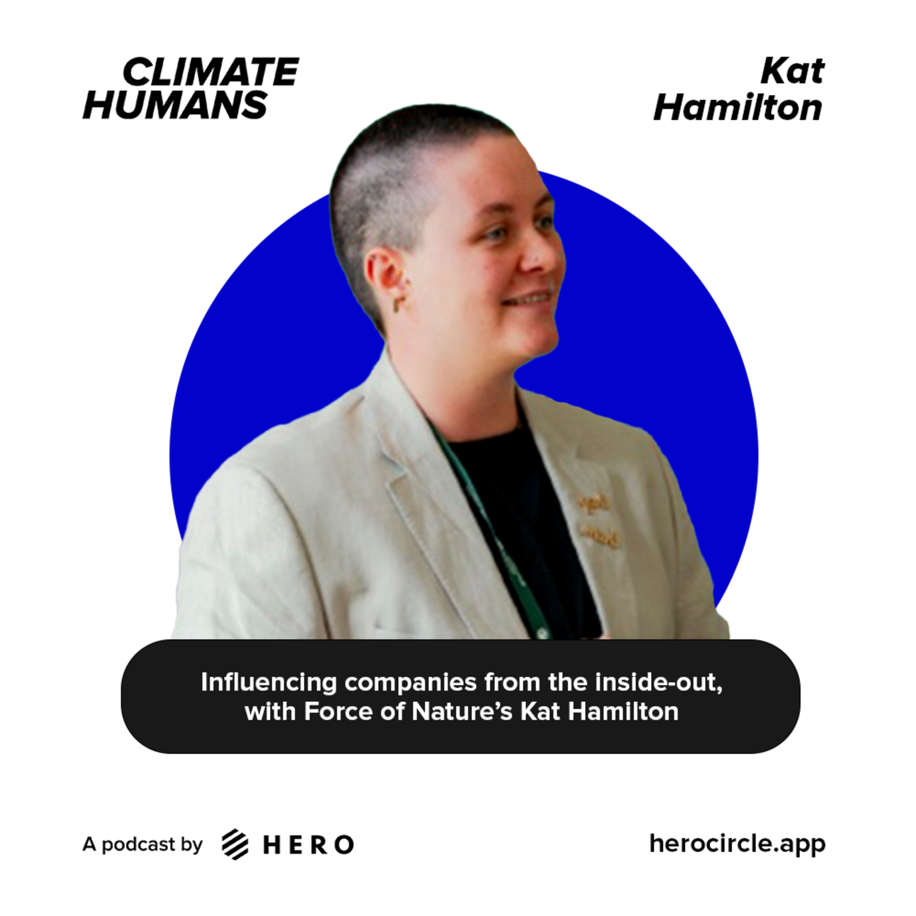 Influencing companies from the inside-out, with Force of Nature’s Kat Hamilton episode artwork