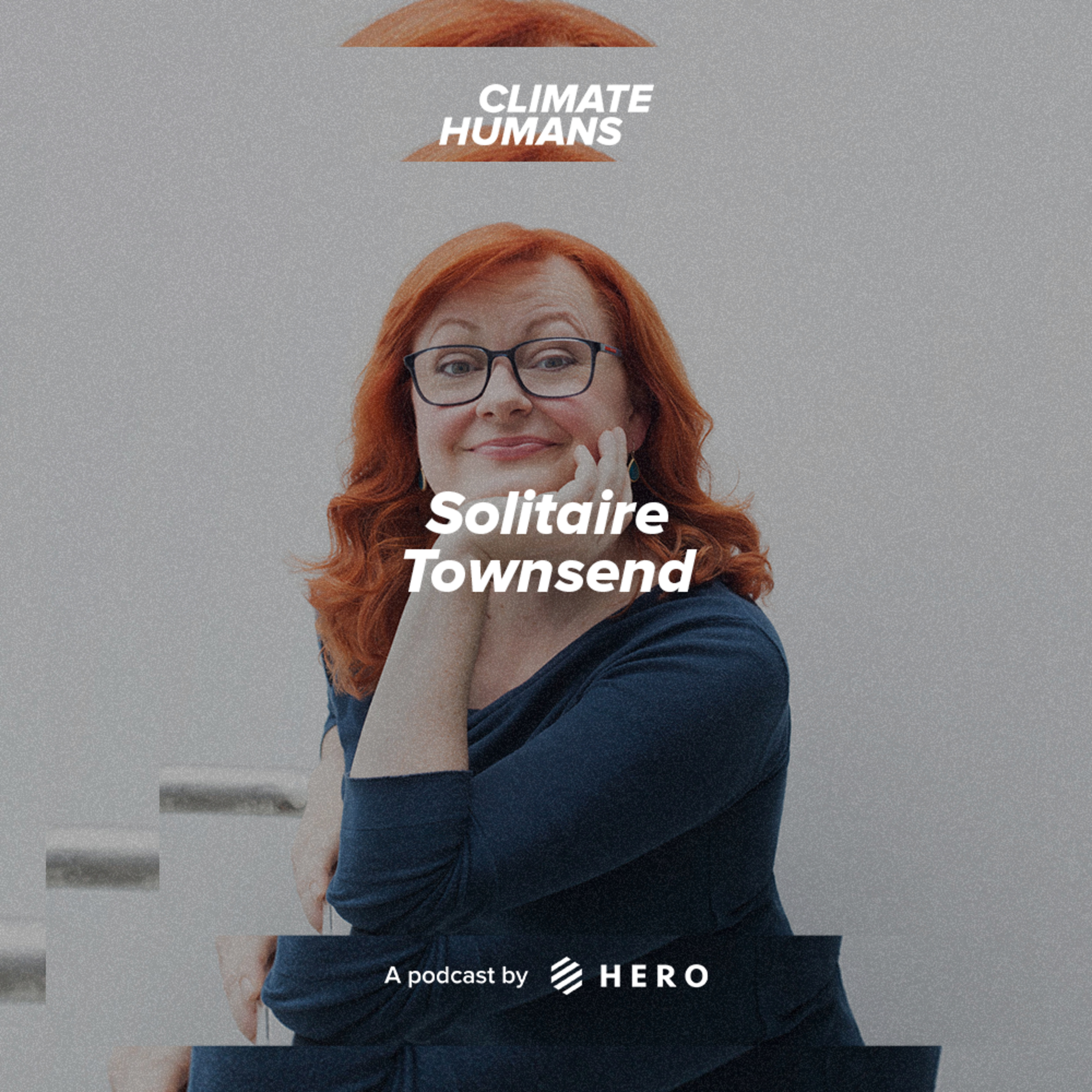 Bridging grassroots climate activism and corporate sustainability, with Futerra co-founder Solitaire Townsend episode artwork