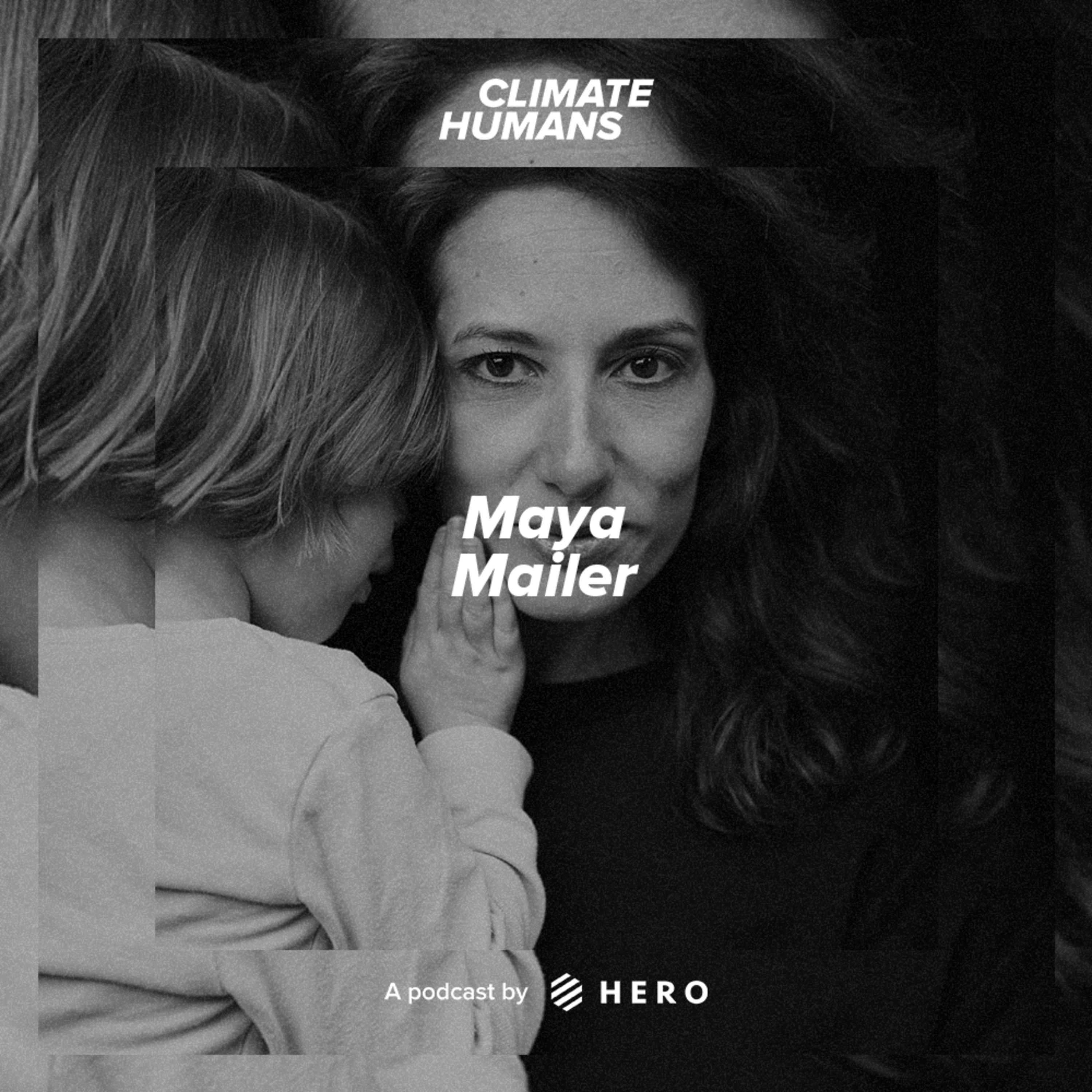 Building the parent-led climate movement of love around the world, with Maya Mailer