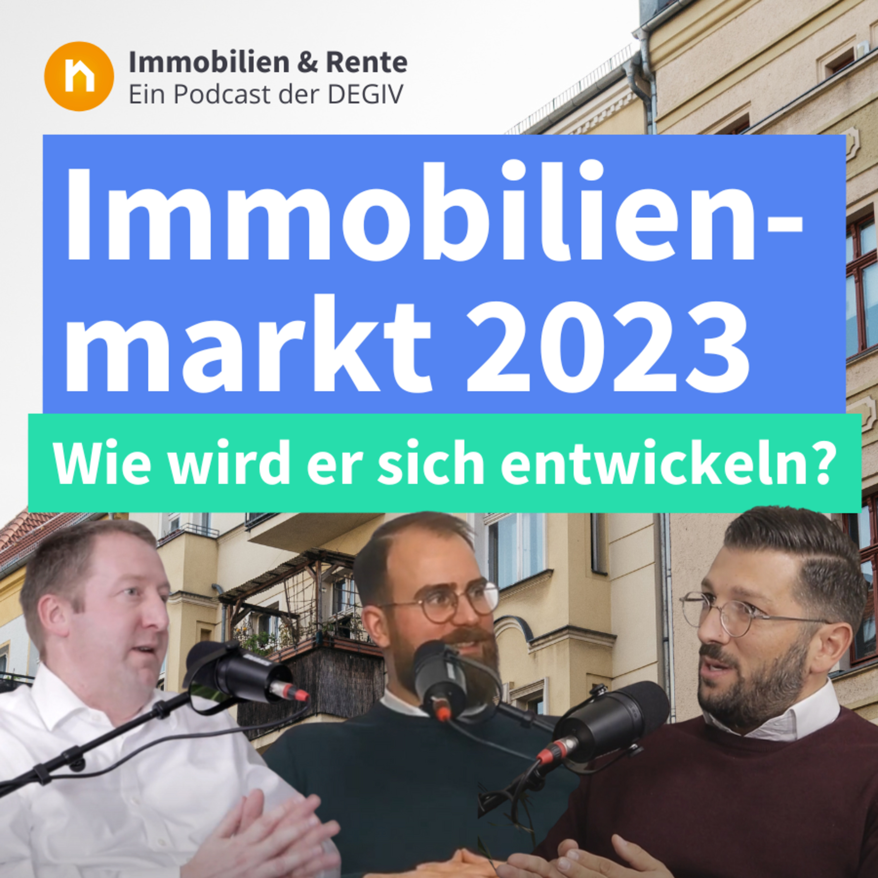 Immobilien & Rente – ein Podcast der DEGIV - Die Gesellschaft für Immobilienverrentung