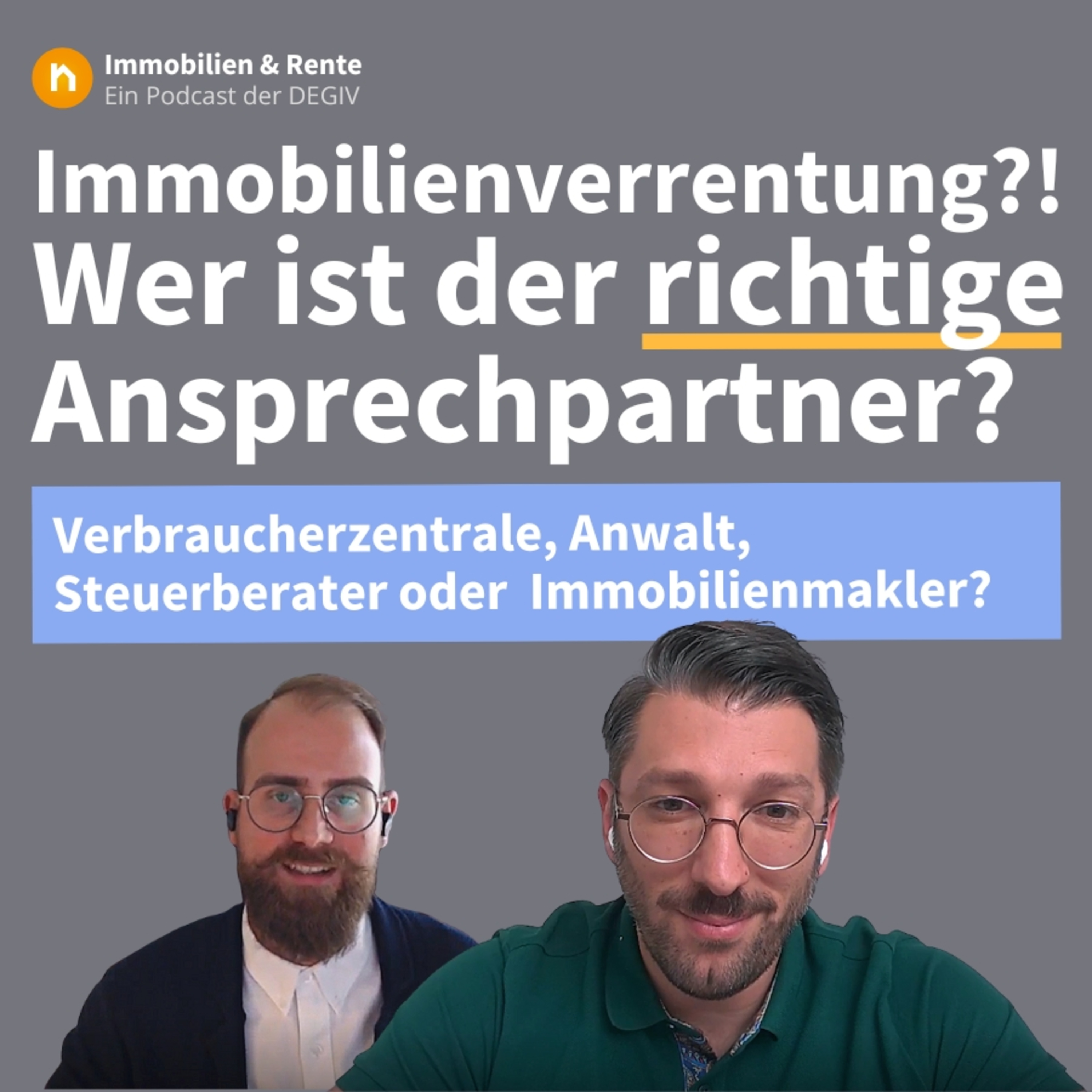 Immobilien & Rente – ein Podcast der DEGIV - Die Gesellschaft für Immobilienverrentung