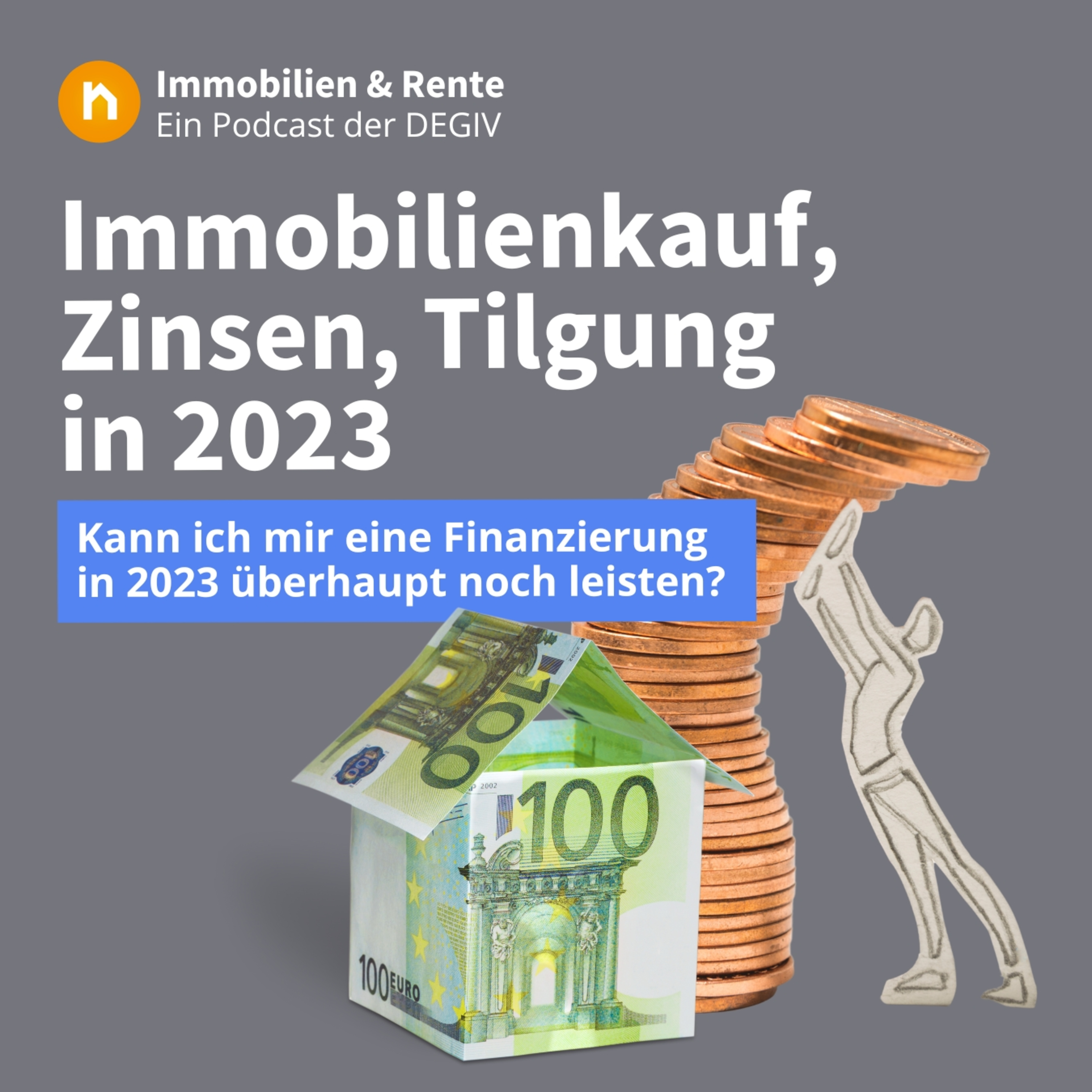 Immobilien & Rente – ein Podcast der DEGIV - Die Gesellschaft für Immobilienverrentung